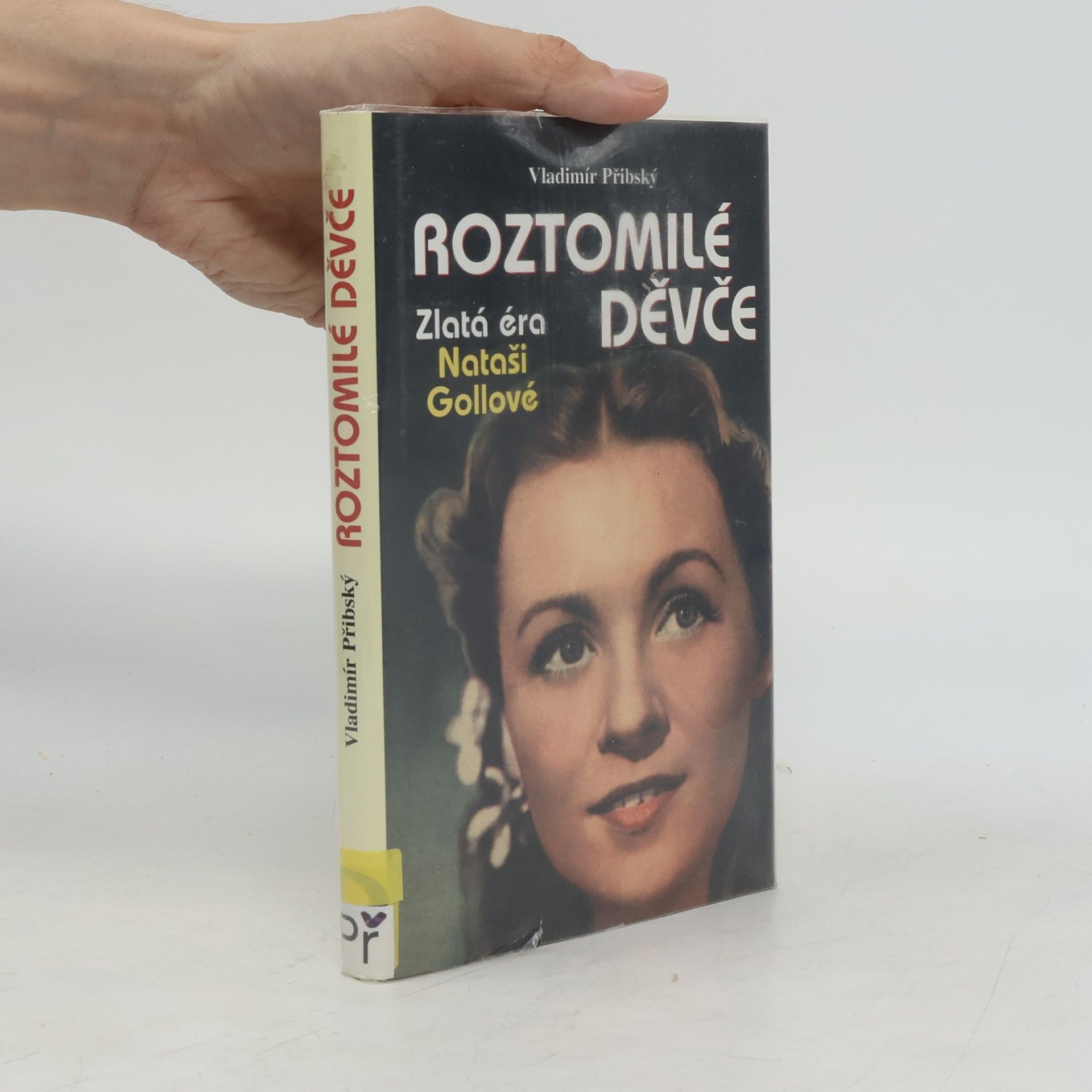 Vladimír Přibský Roztomilé děvče: Zlatá éra Nataši Gollové
