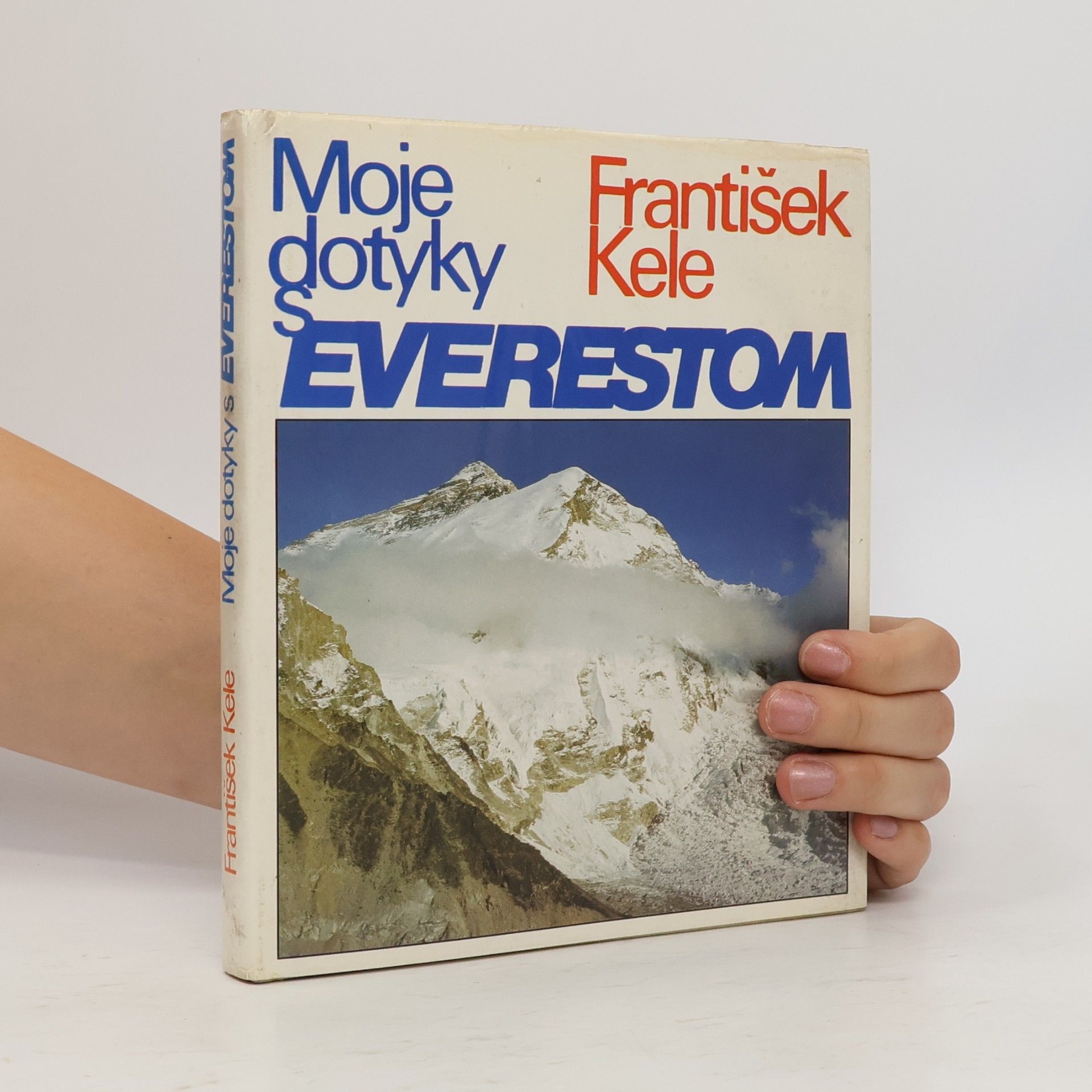 František Kele Moje dotyky s Everestom