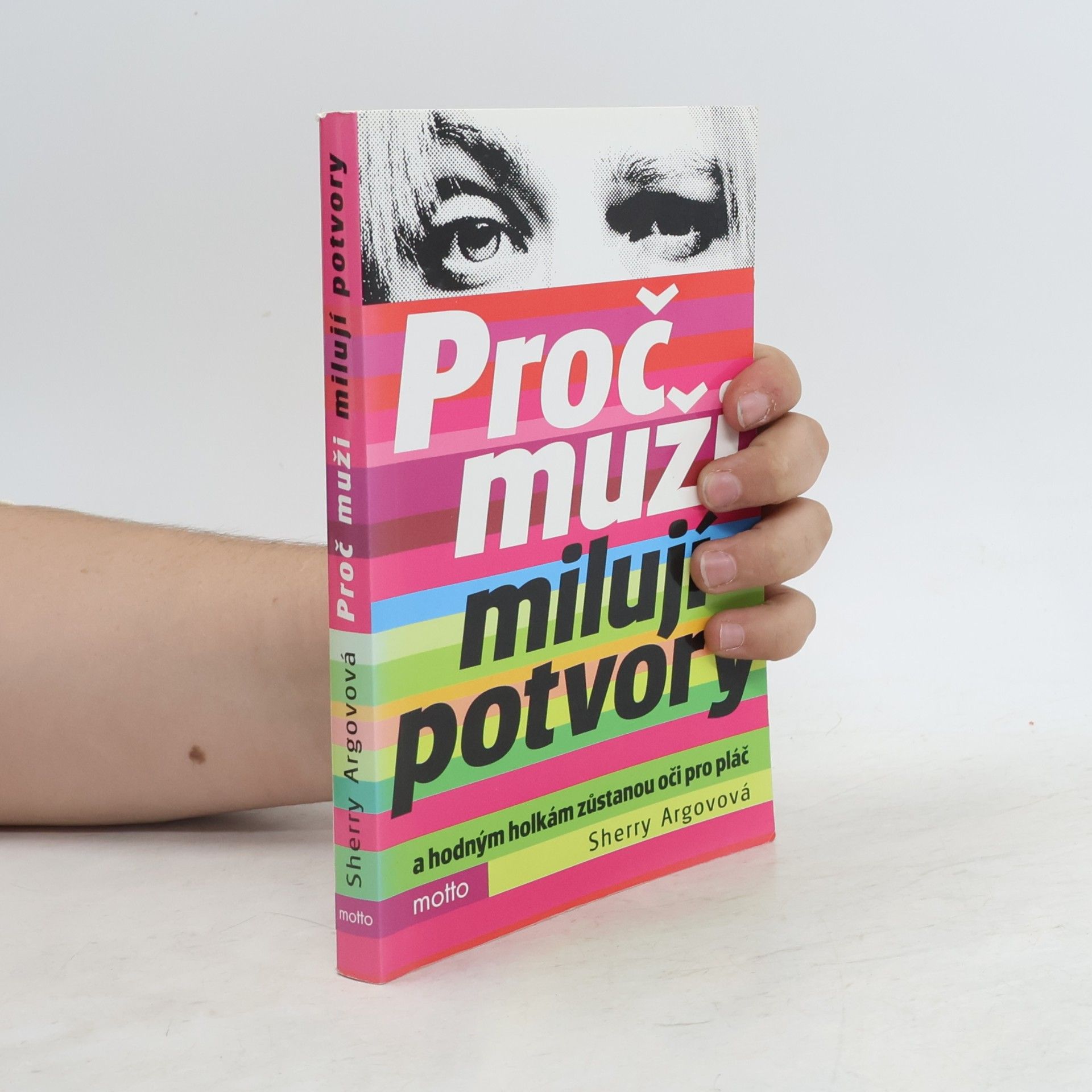 Sherry Argov Proč muži milují potvory a hodným holkám zůstanou oči pro pláč