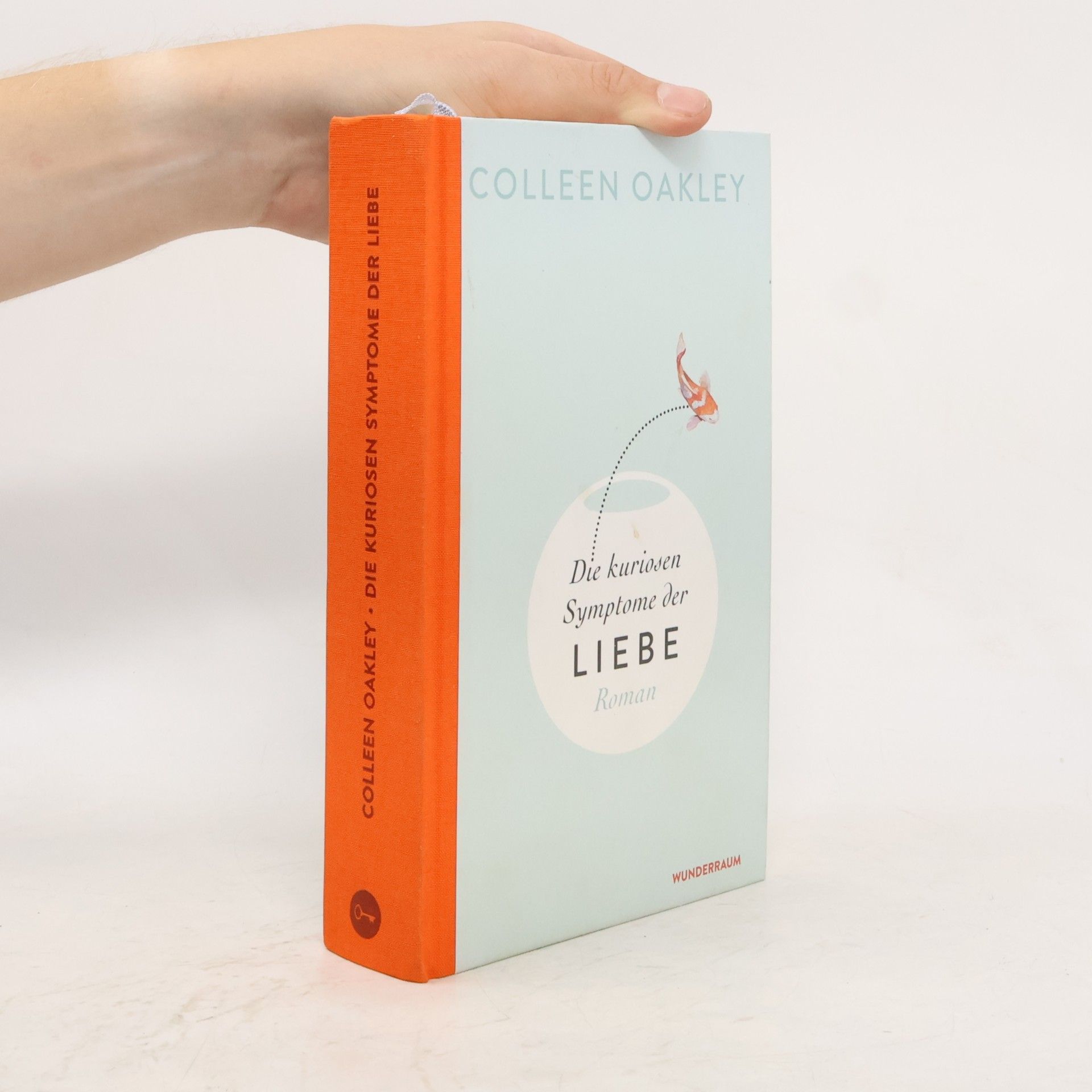 Colleen Oakley Die kuriosen Symptome der Liebe