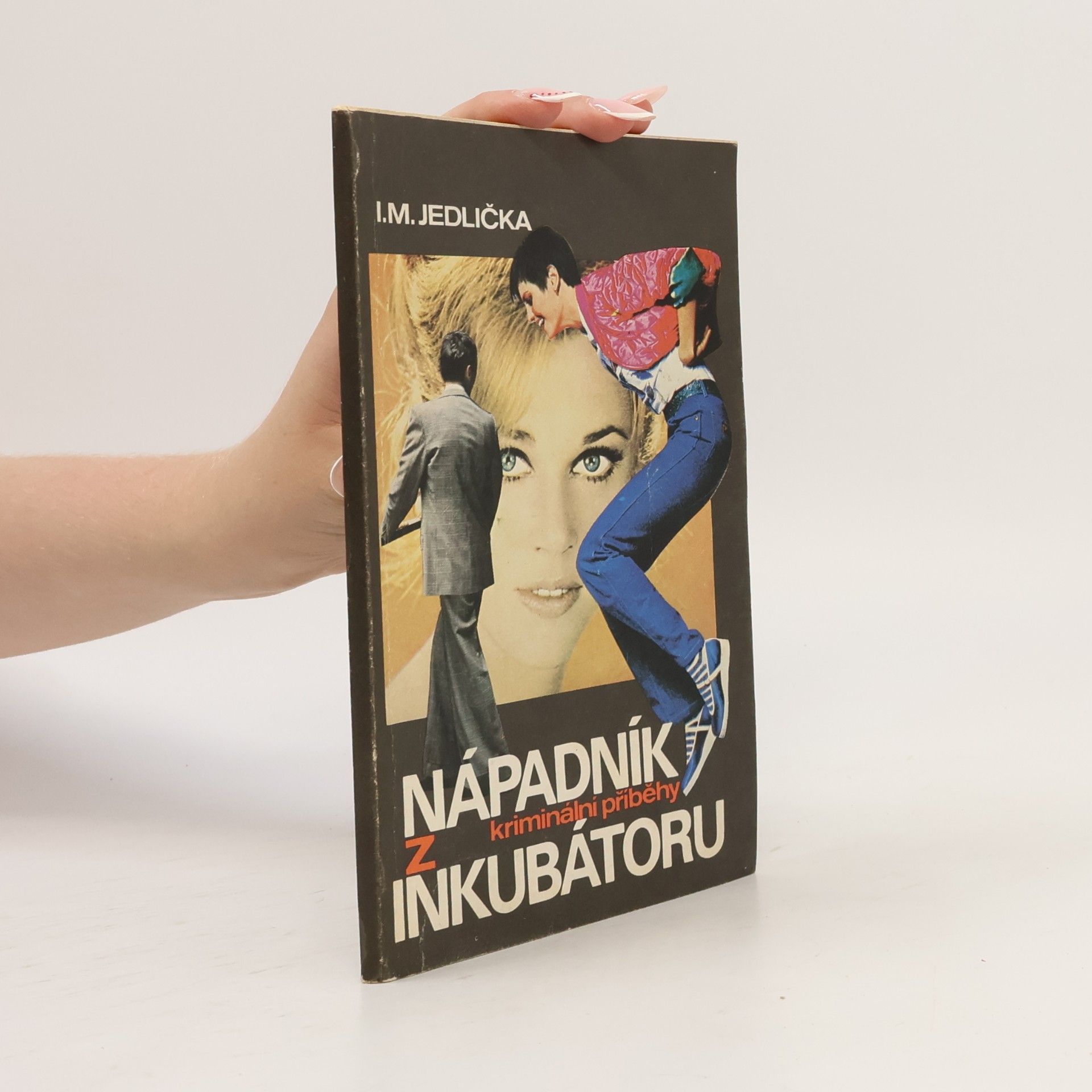 Ivan Milan Jedlička Nápadník z inkubátoru
