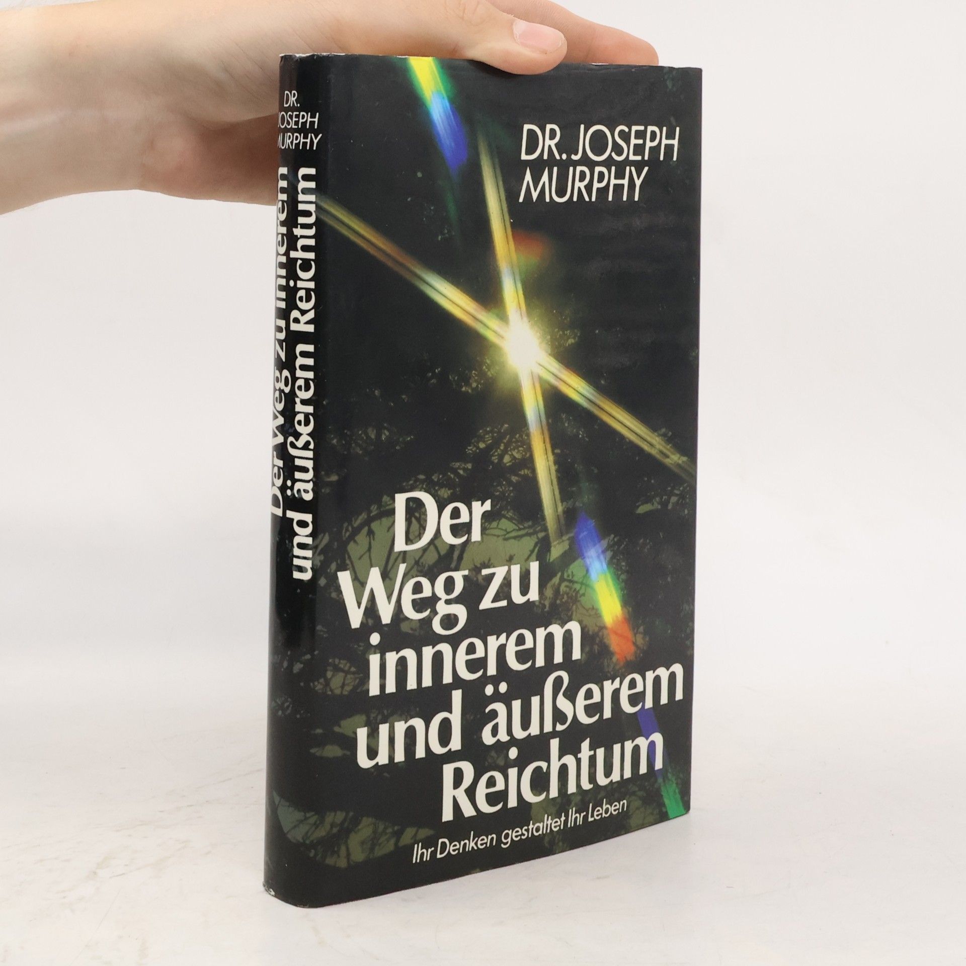 Joseph Murphy Der Weg zu innerem und äußerem Reichtum