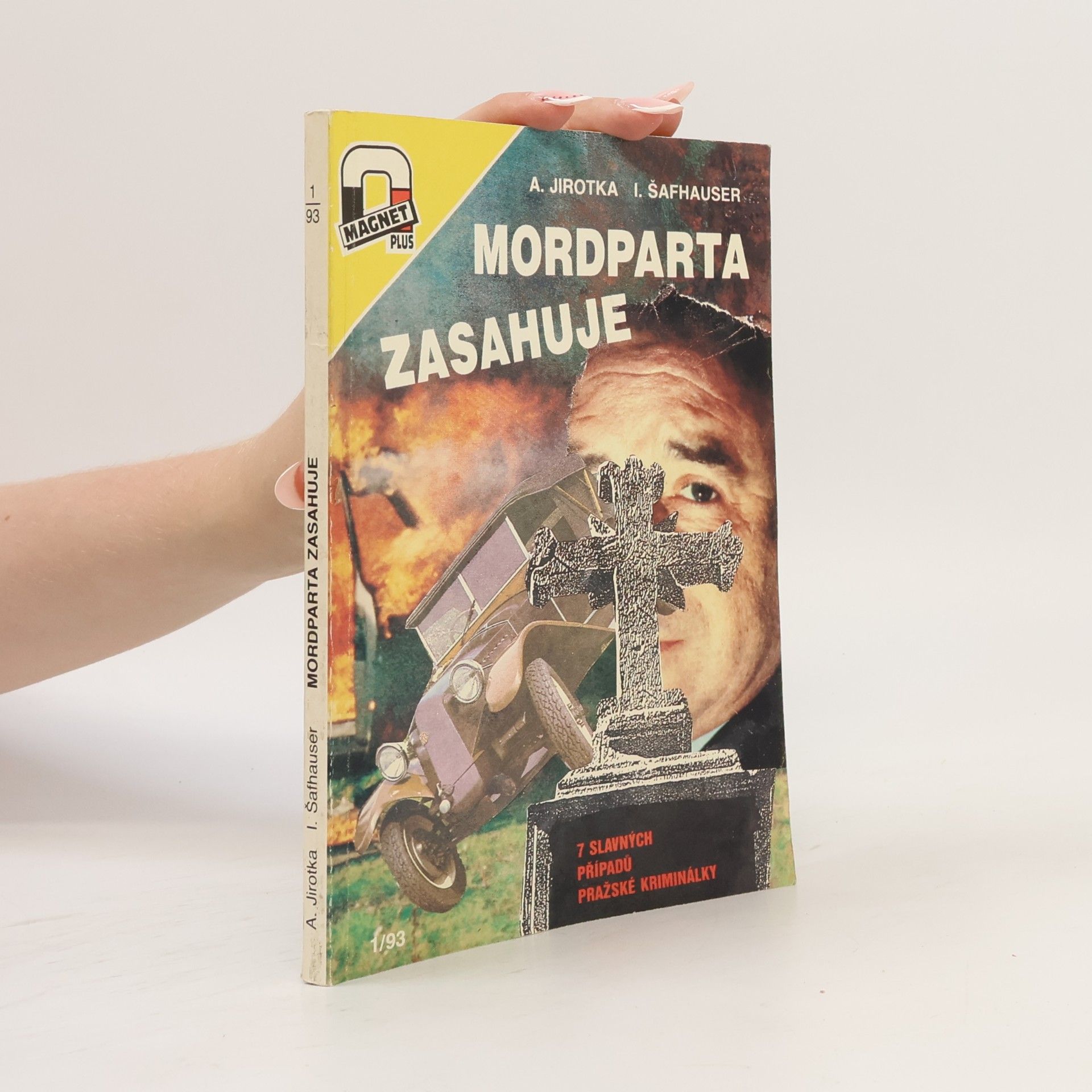 Ivan Šafhauser Mordparta zasahuje. 7 slavných případů pražské kmininálky