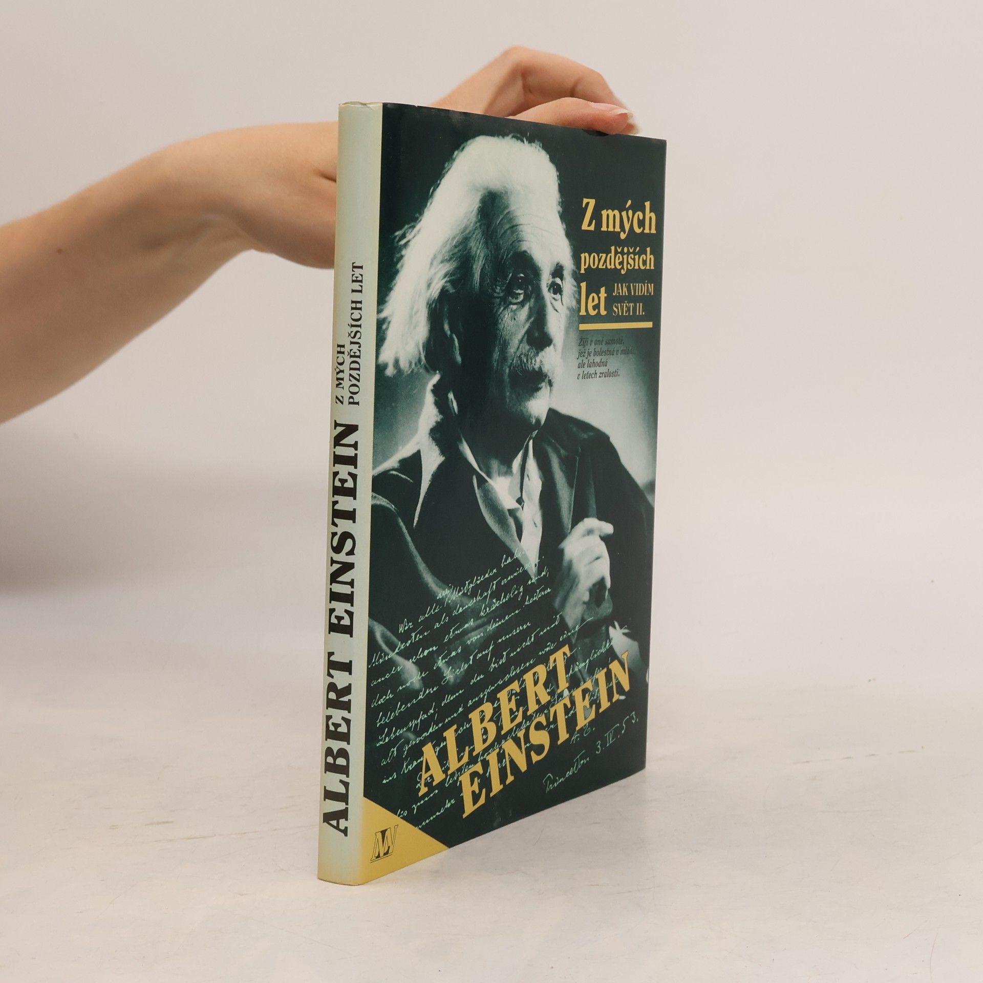 Albert Einstein Z mých pozdějších let. Jak vidím svět II
