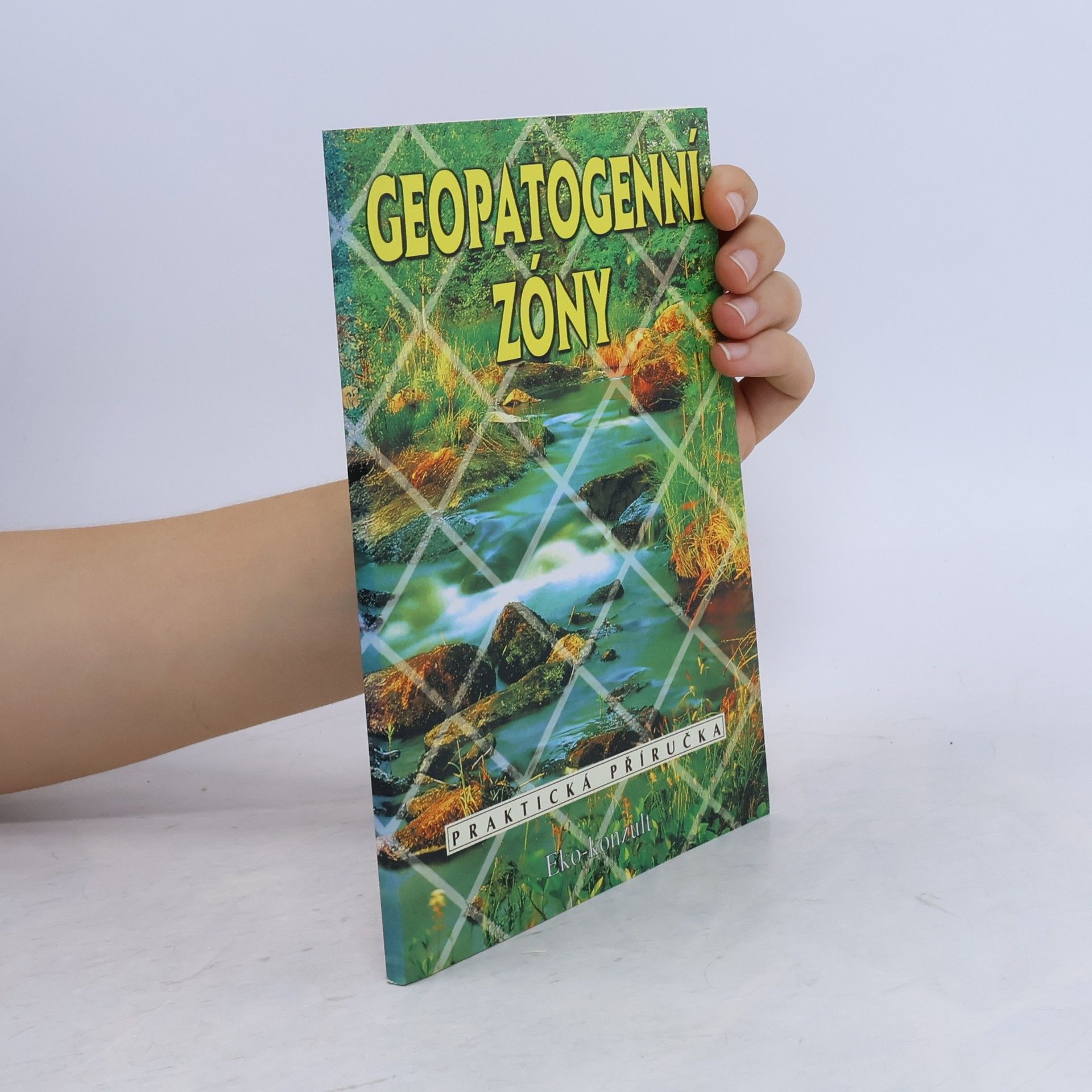 Geopatogenní zóny I. Praktická příručka