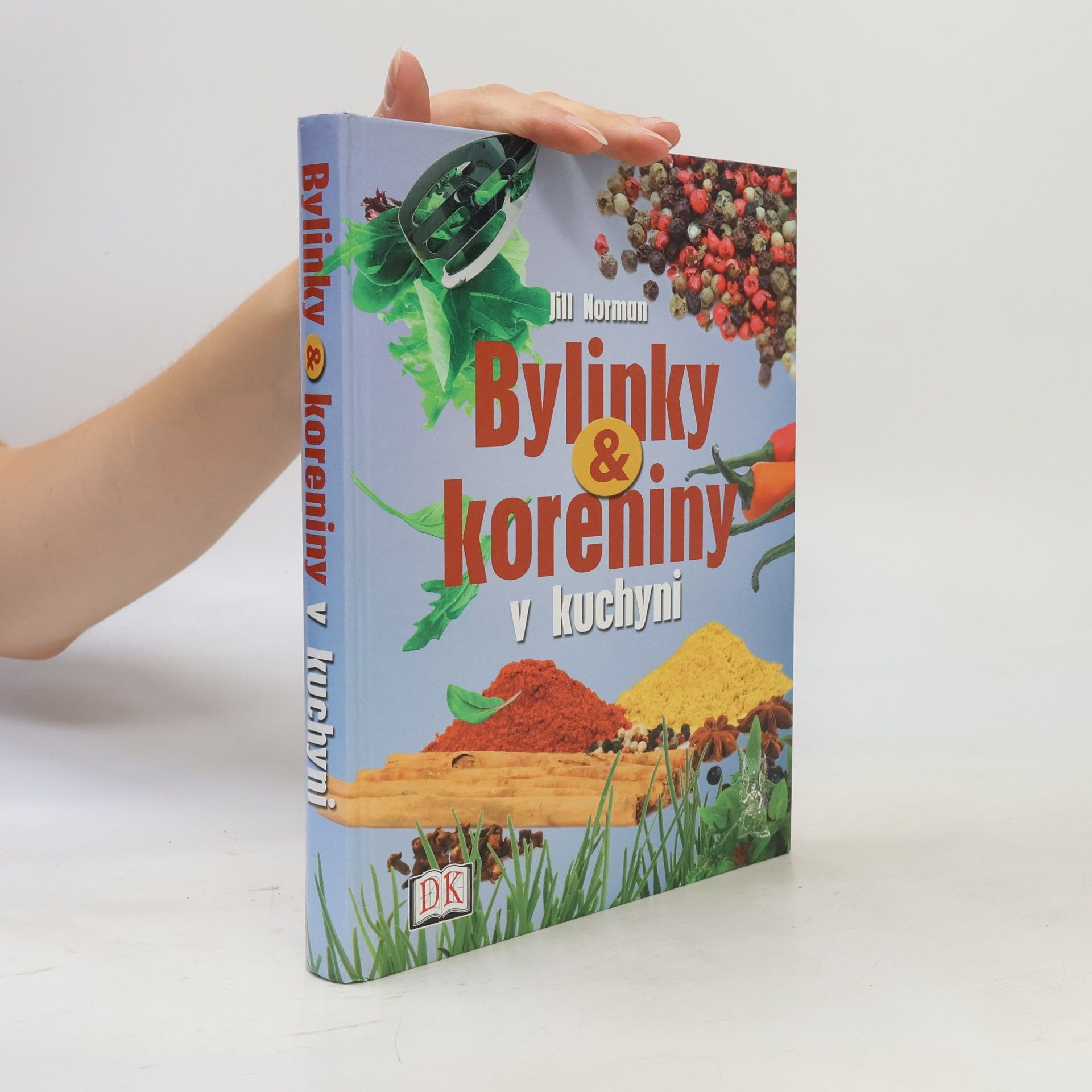 Jill Norman Bylinky & koreniny v kuchyni