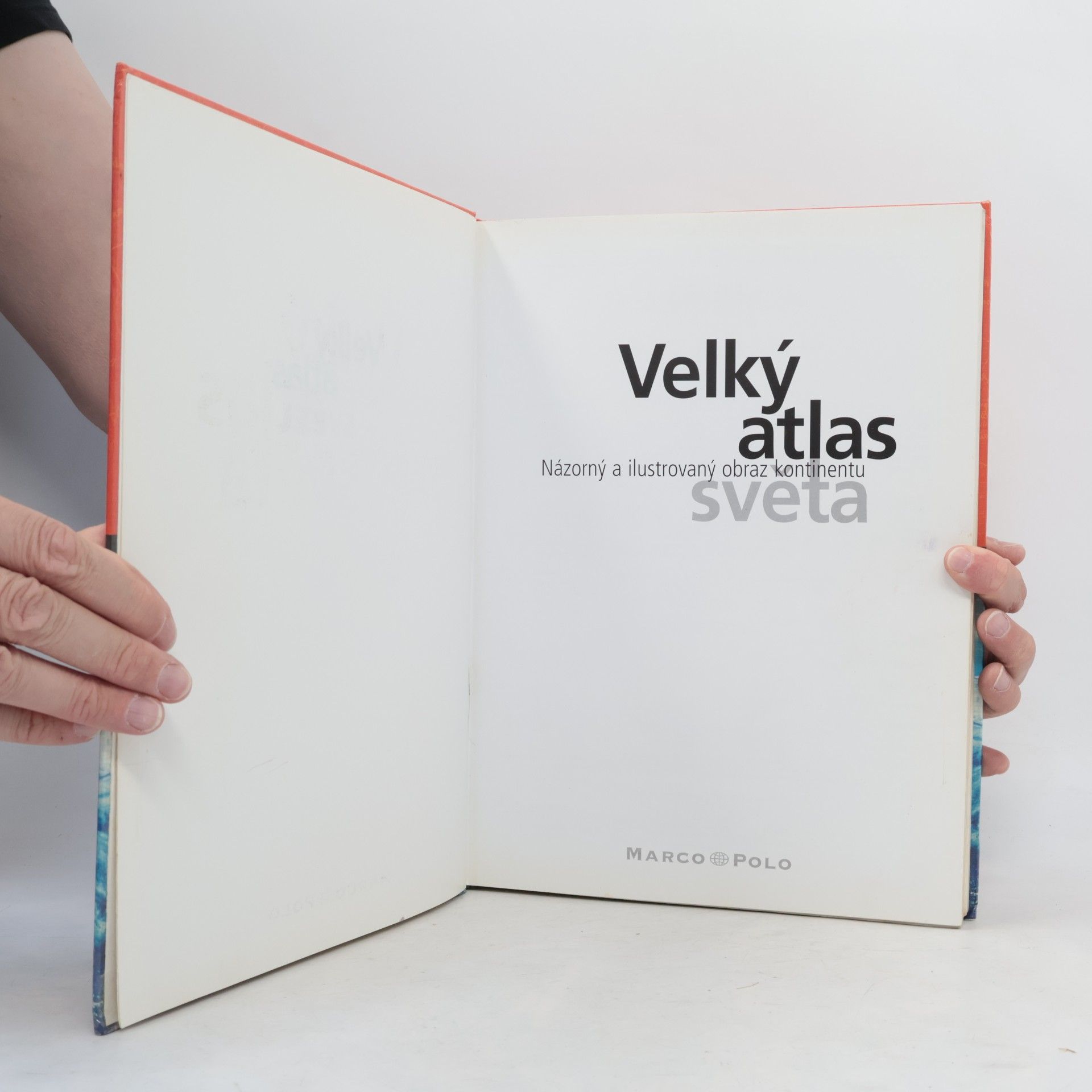 AA.VV. Velký atlas světa. Názorný a ilustrovaný obraz kontinentu