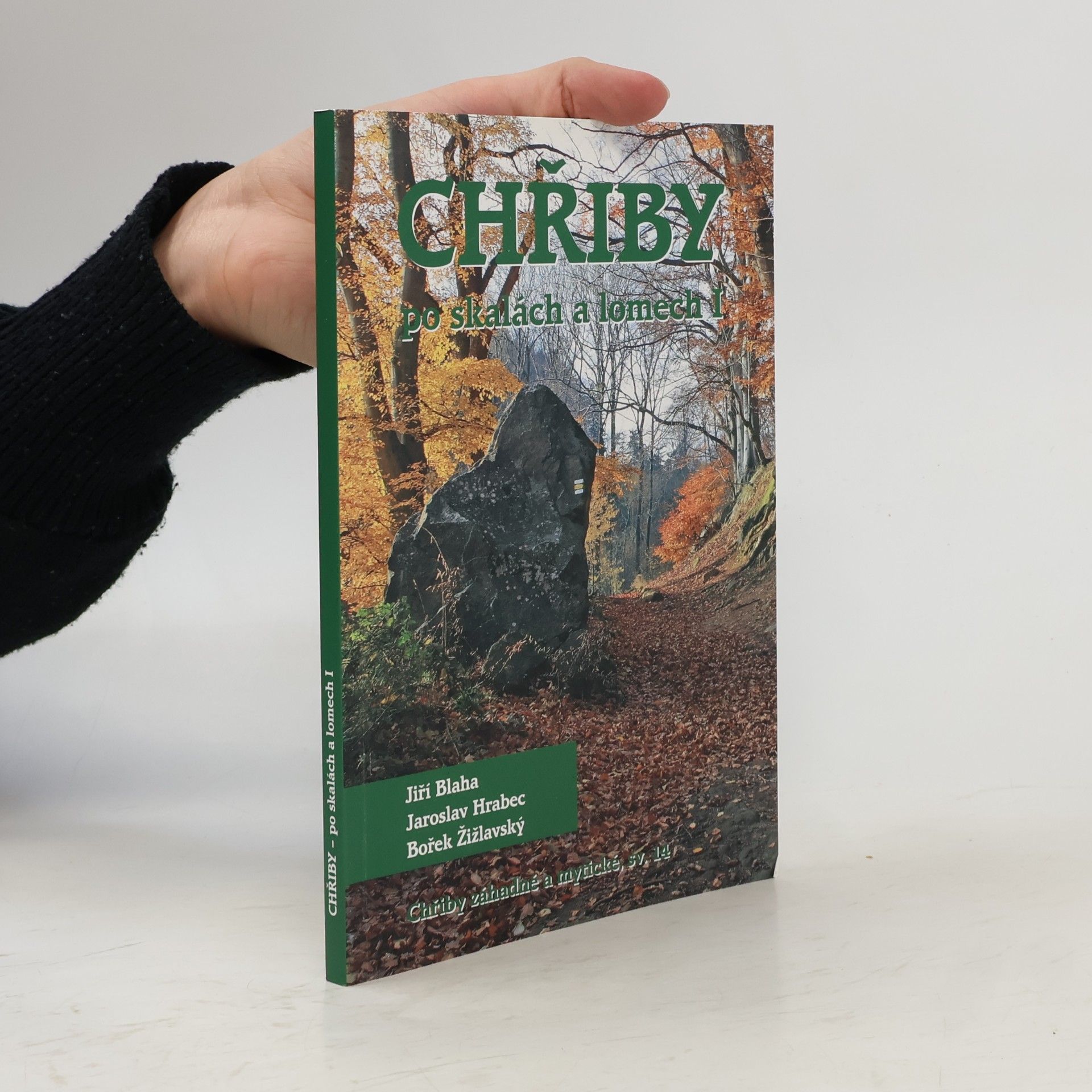 Jaroslav Hrabec Chřiby: Po skalách a lomech