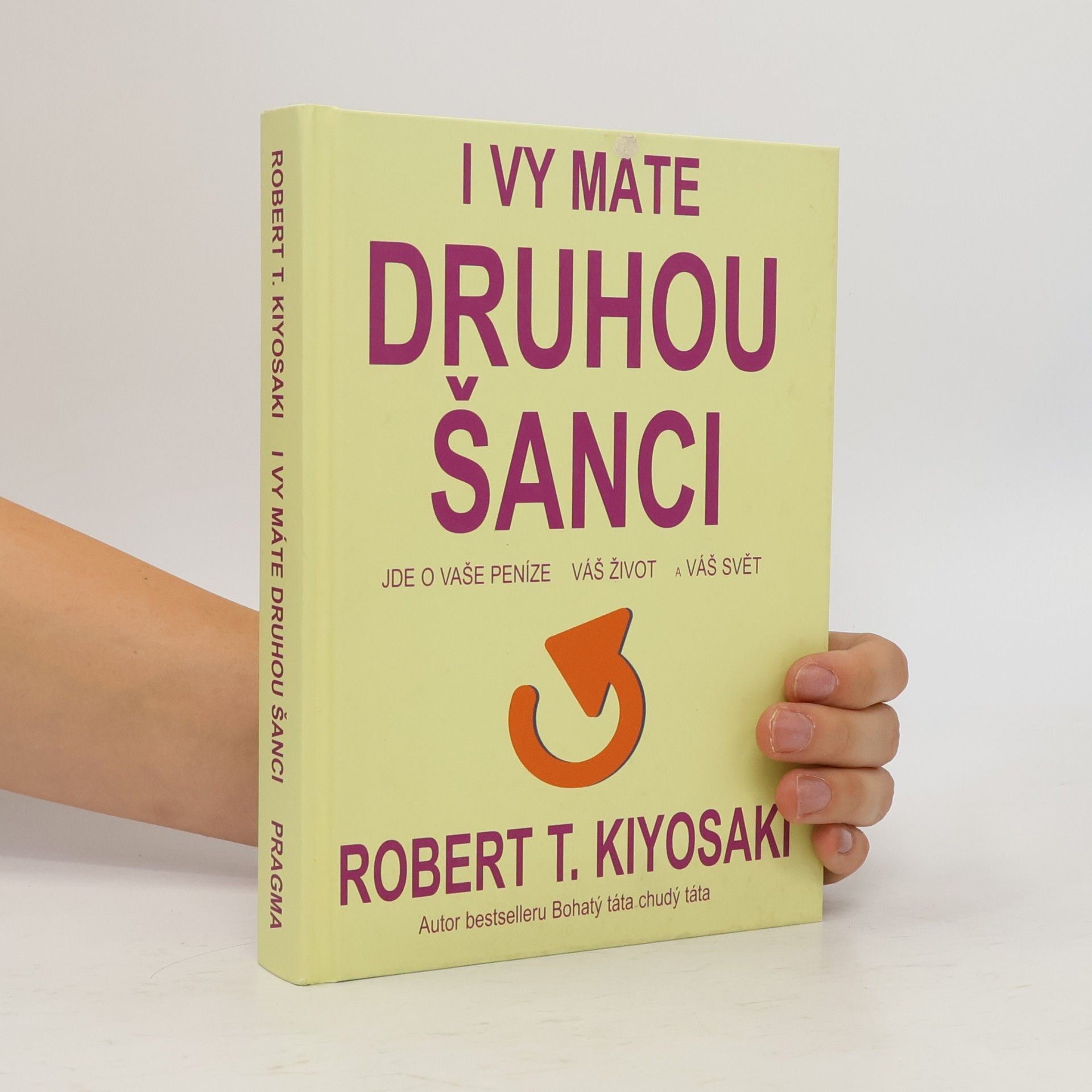 Robert Kiyosaki I vy máte druhou šanci