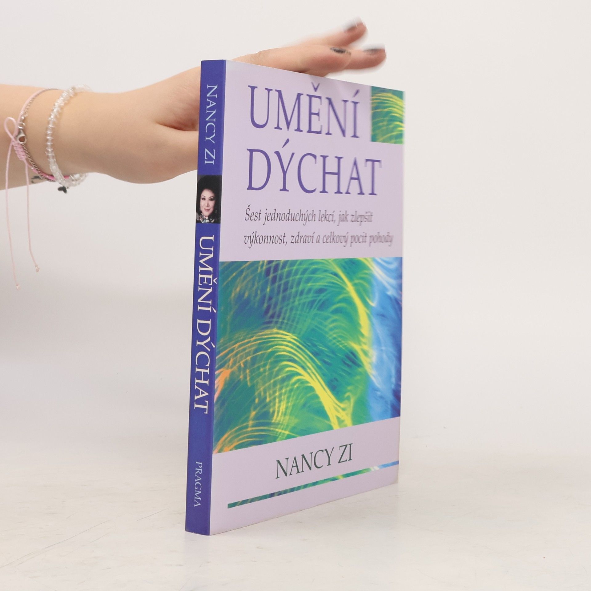 Nancy Zi Umění dýchat. Šest jednoduchých lekcí, jak zlepšit výkonnost, zdraví a celkový pocit pohody