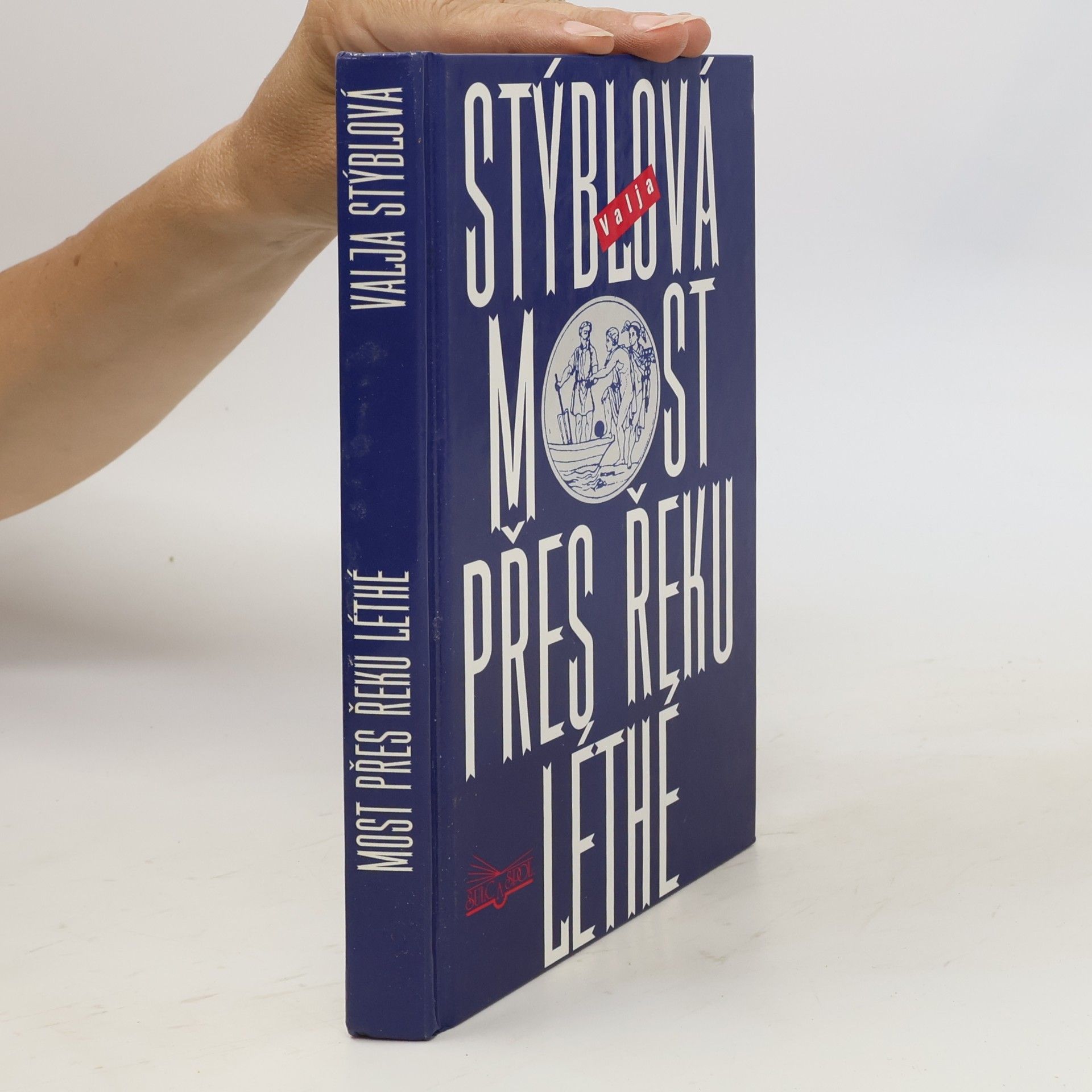 Valja Stýblová Most přes řeku Léthé