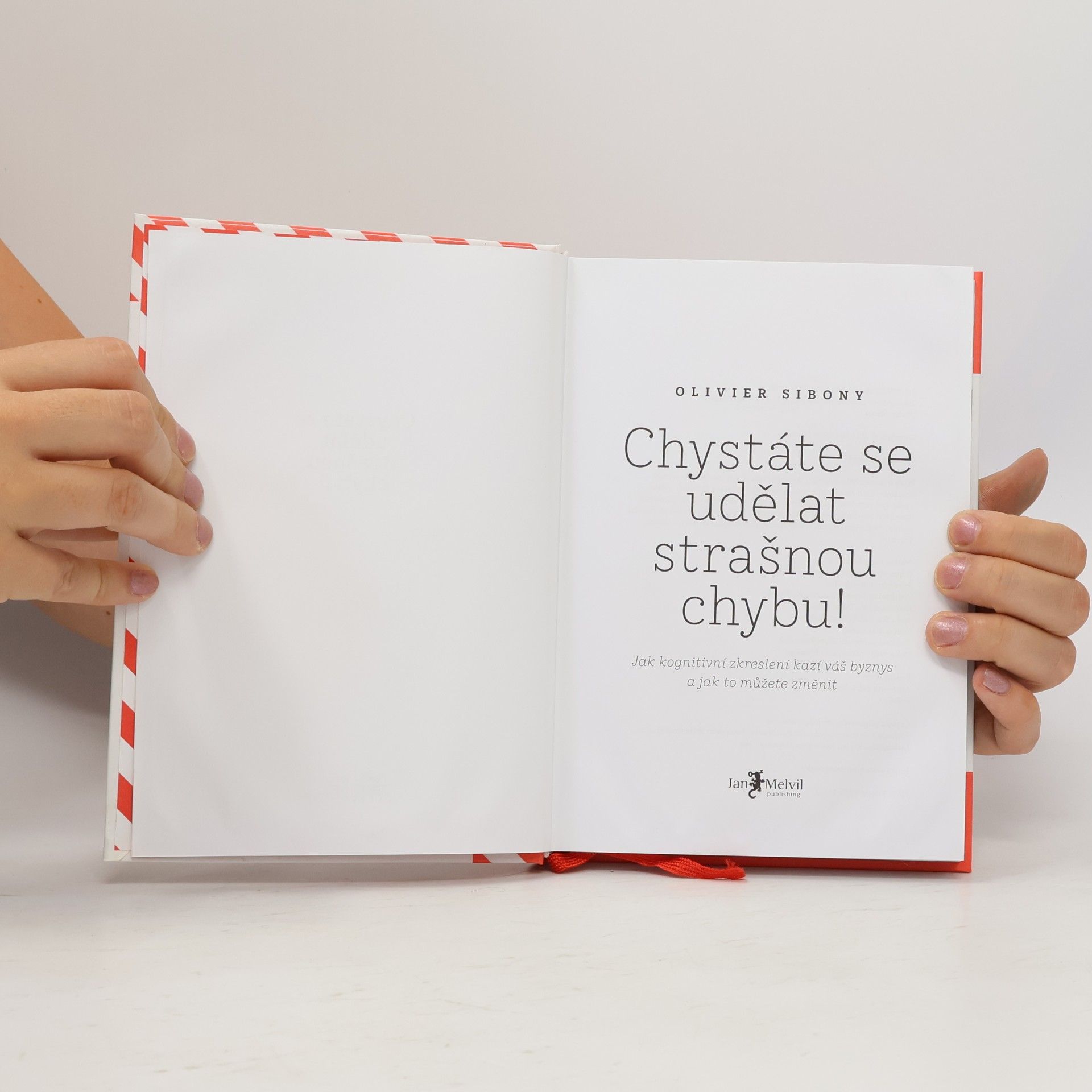 Olivier Sibony Chystáte se udělat strašnou chybu!