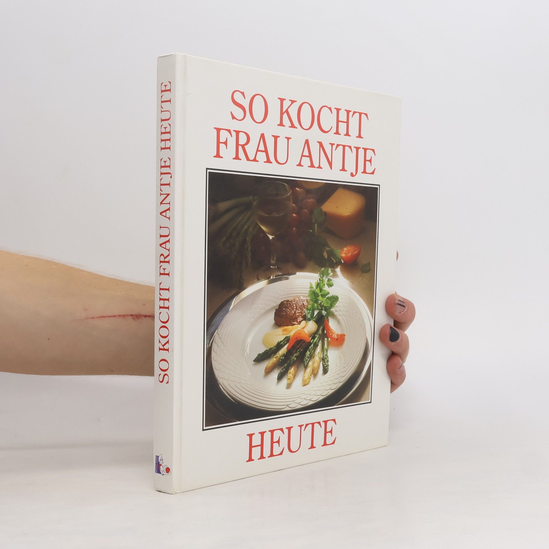 Autorenkollektiv So kocht Frau Antje heute