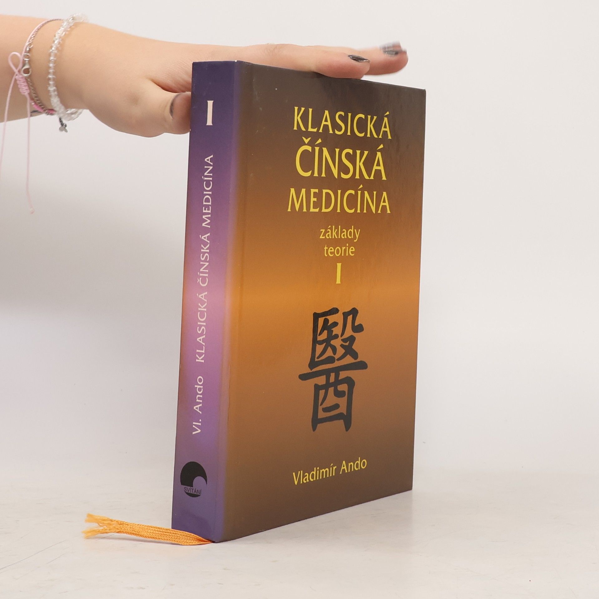 Vladimír Ando Klasická čínská medicína - Základy teorie I.