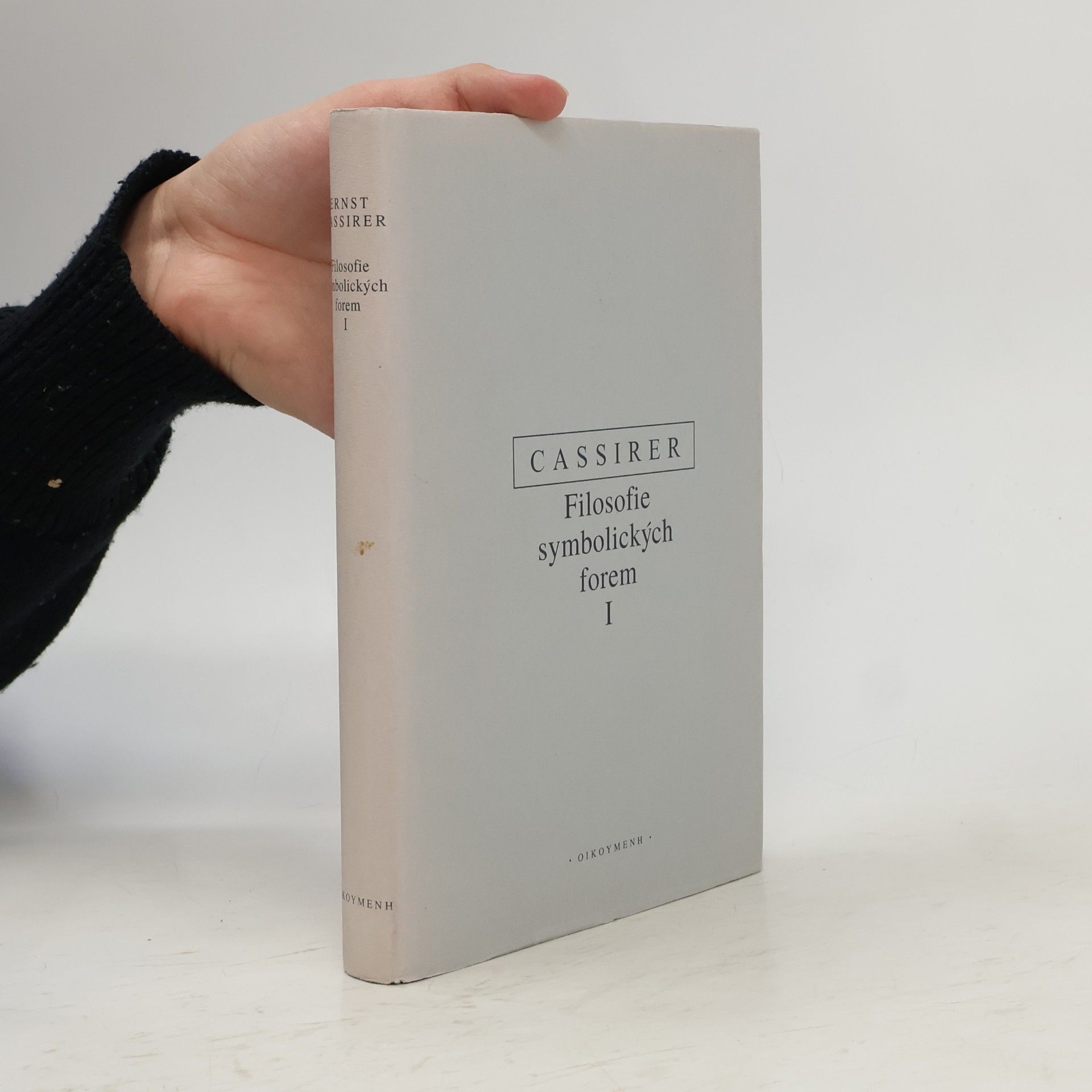 Ernst Cassirer Filosofie symbolických forem (1. díl)