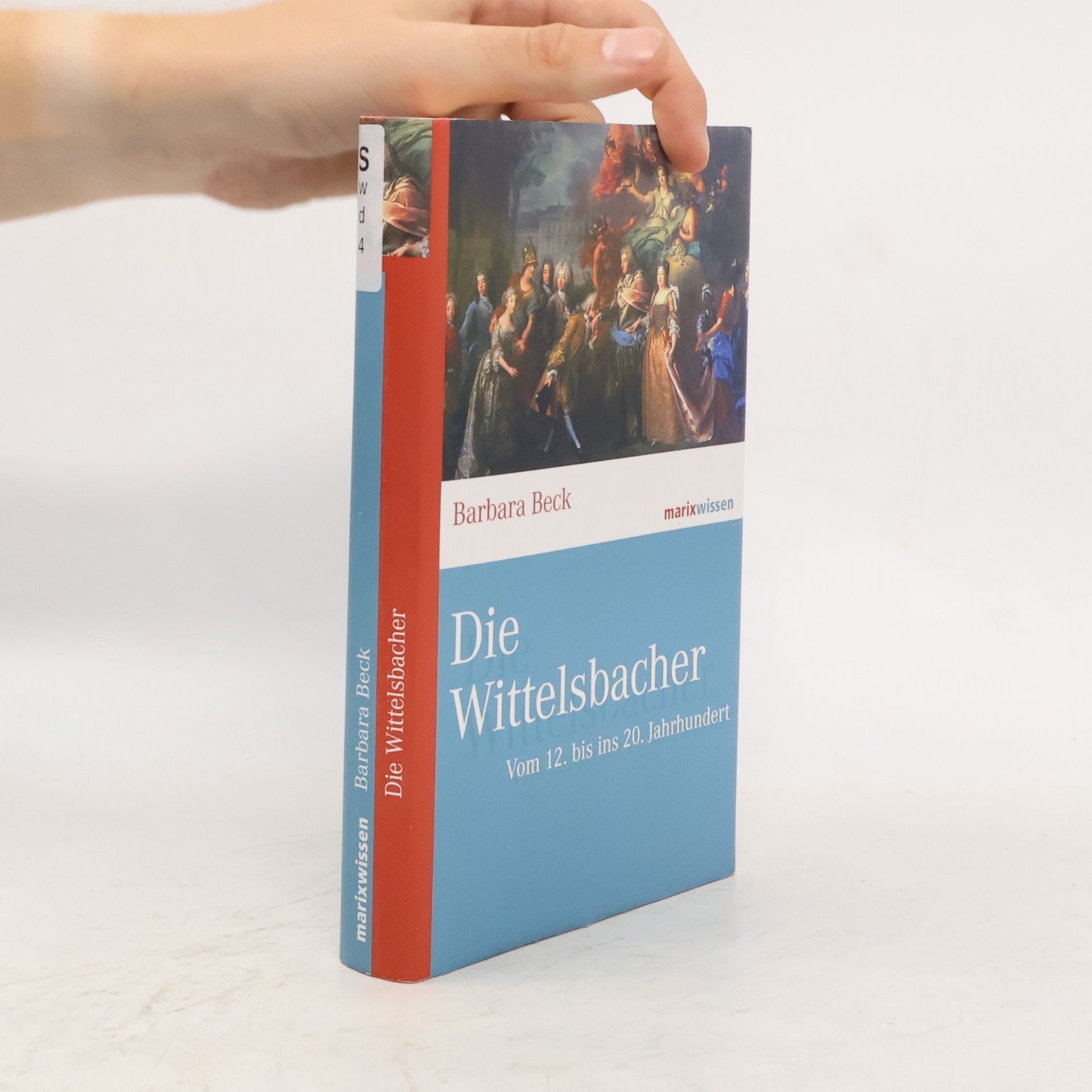 Barbara Beck Die Wittelsbacher