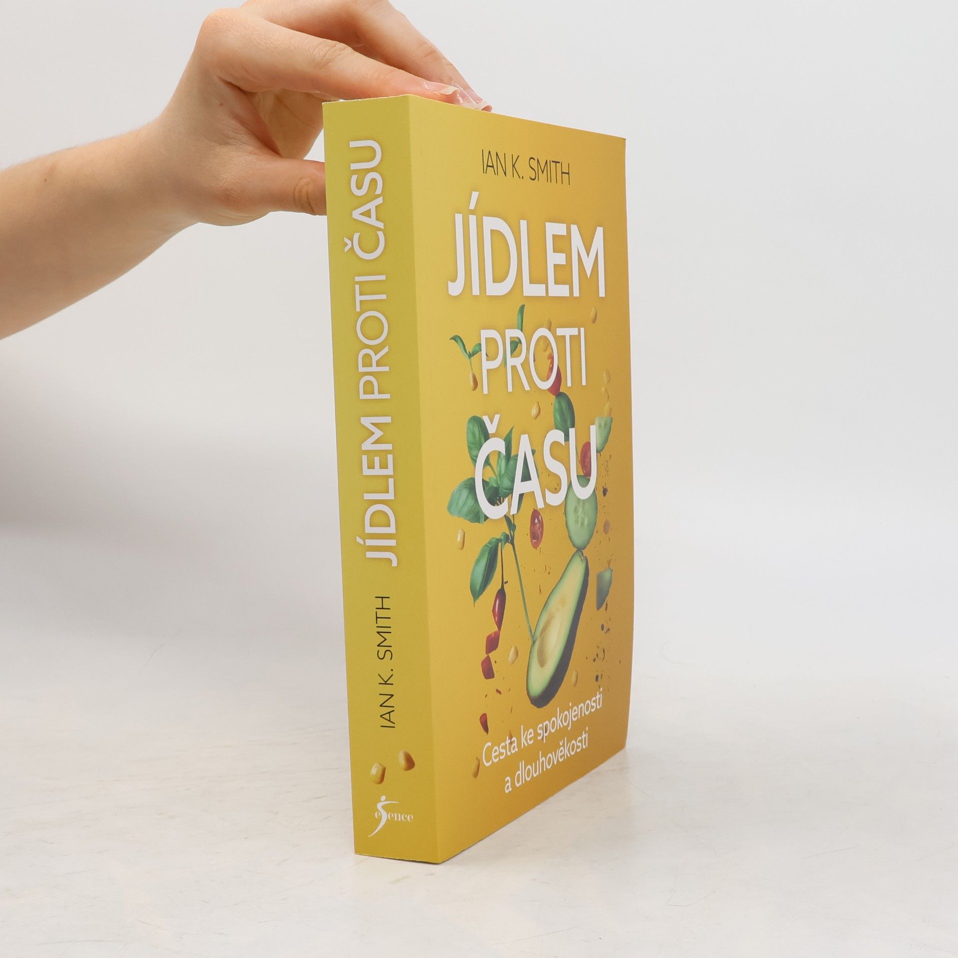Ian K. Smith Jídlem proti času. Cesta ke spokojenosti a dlouhověkosti