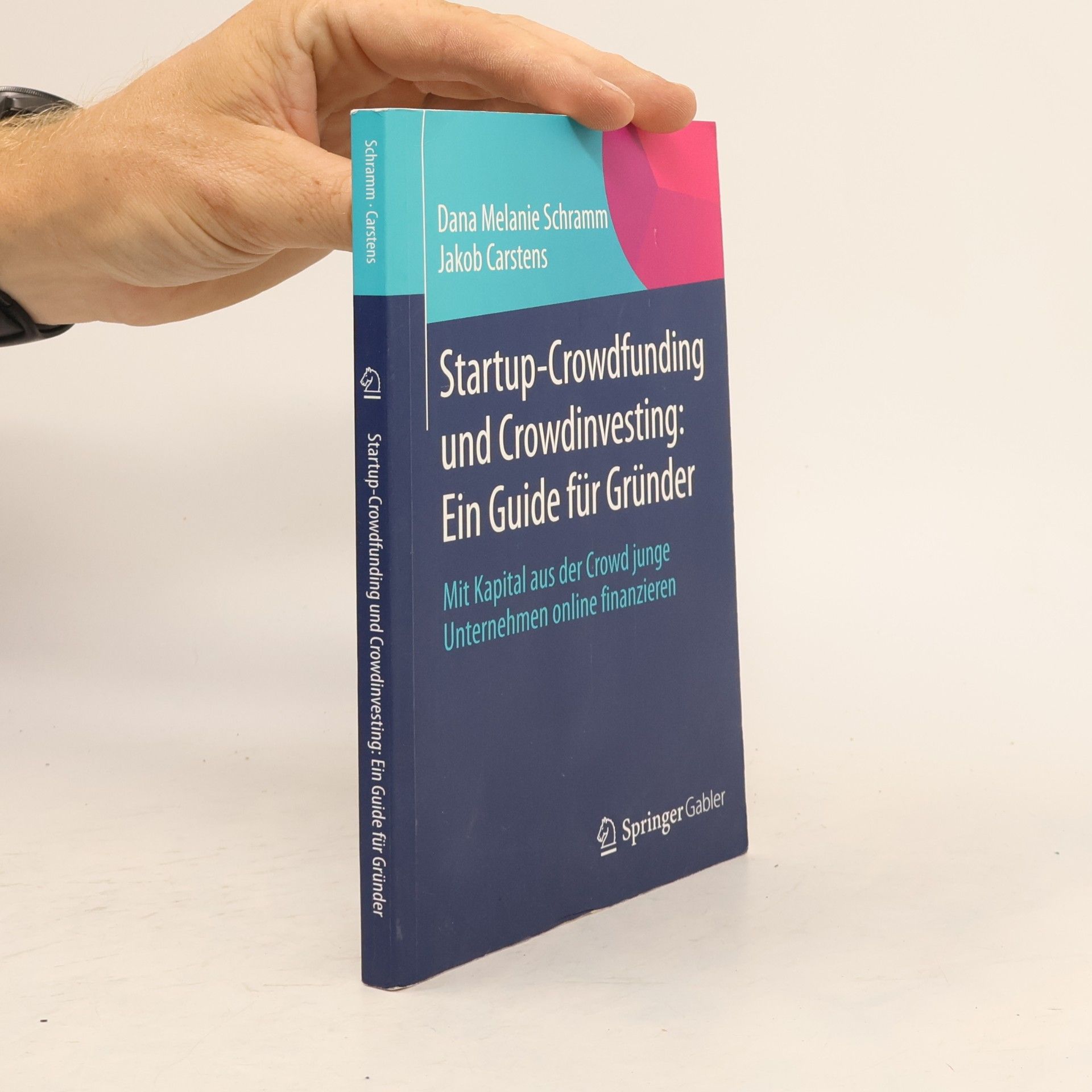 Jakob Carstens Startup-Crowdfunding und Crowdinvesting: Ein Guide für Gründer