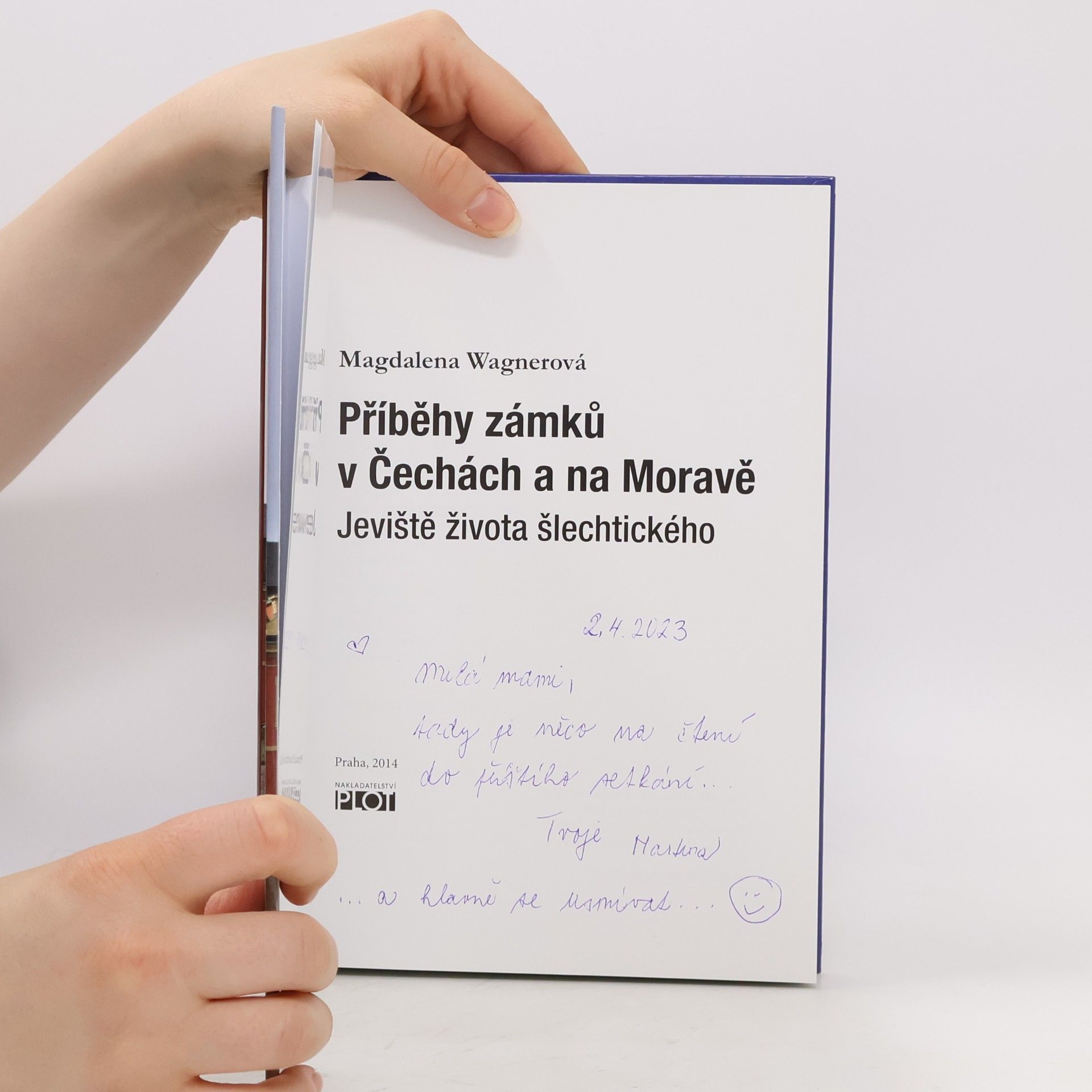 Magdalena Wagnerová Příběhy zámků v Čechách a na Moravě. Jeviště života šlechtického