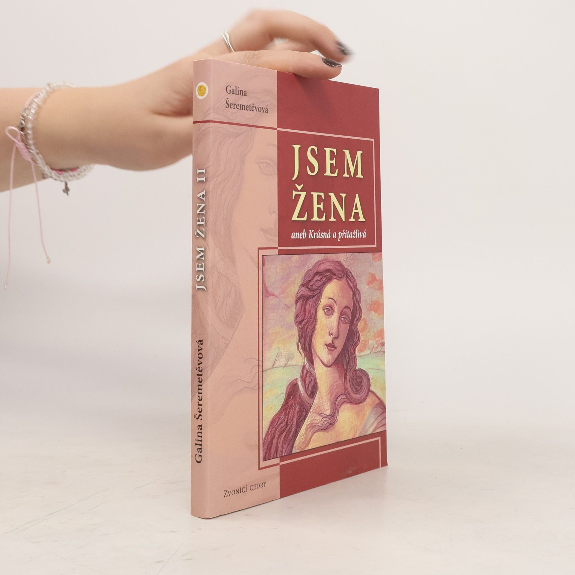 Galina Borisovna Šeremeteva Jsem žena, aneb, Krásná a přitažlivá