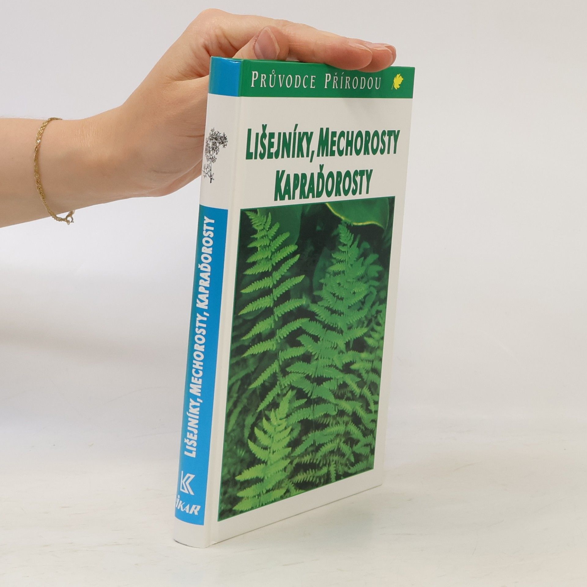 Bruno P. Kremer Lišejníky, mechorosty, kapraďorosty: Evropské druhy