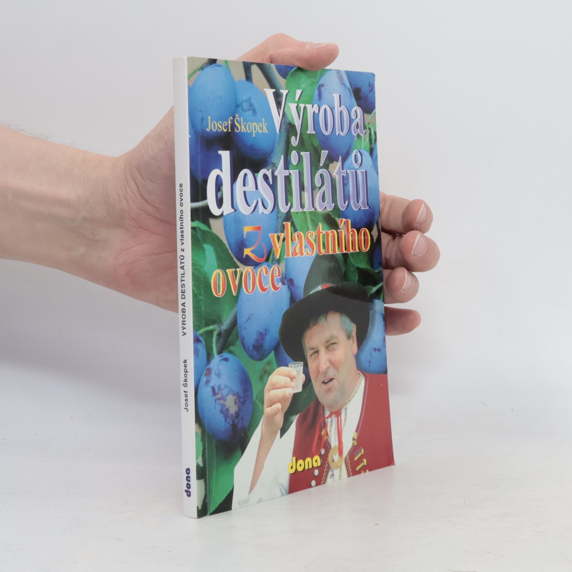 Josef Škopek Výroba destilátů z vlastního ovoce