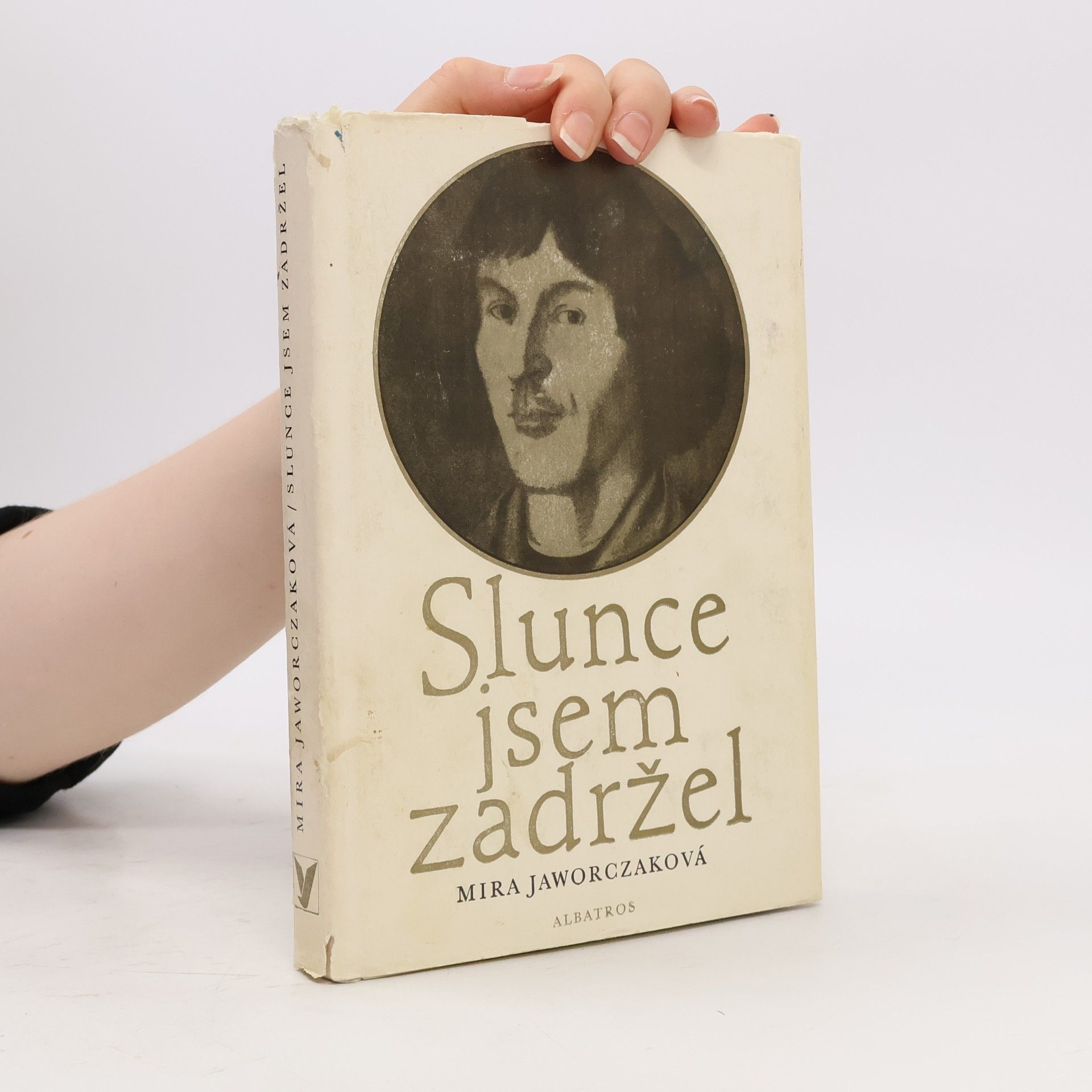 Mira Jaworczakowa Slunce jsem zadržel. Životopis Mikuláše Koperníka