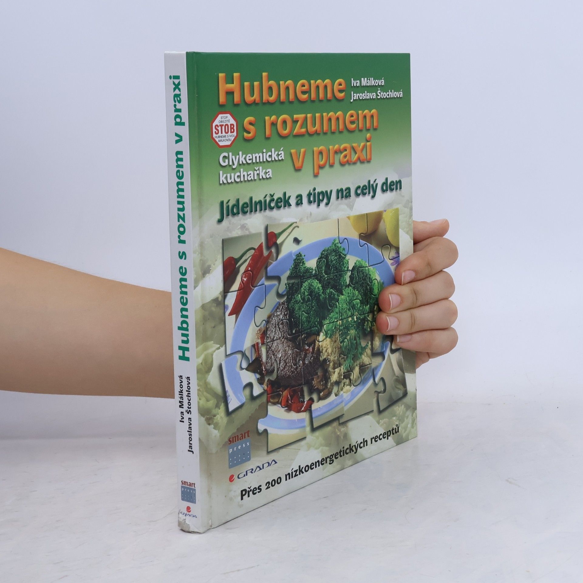 Hana Málková Hubneme s rozumem v praxi : glykemická kuchařka, jídelníček a tipy na celý den
