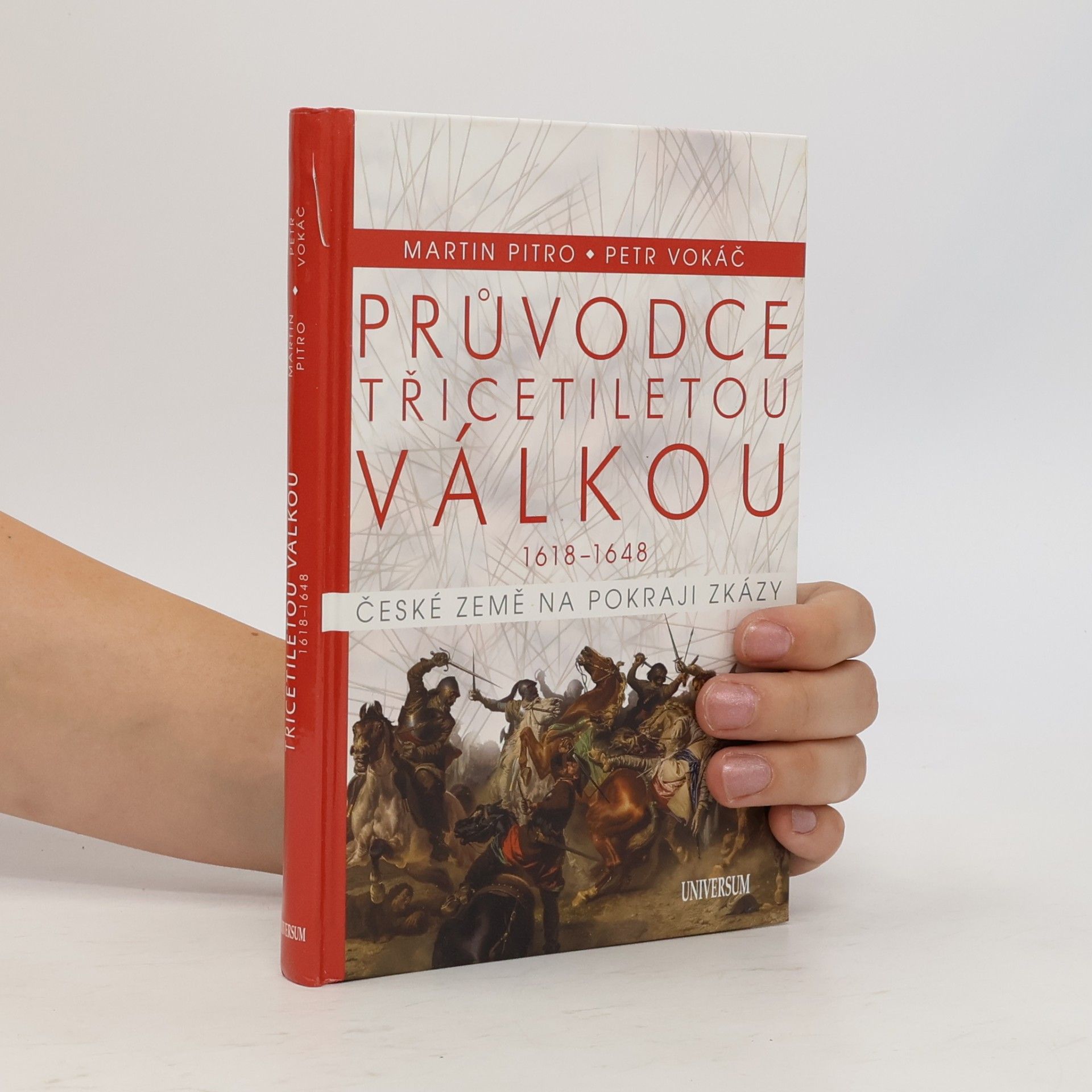 Průvodce třicetiletou válkou 1618-1648. České země na pokraji zkázy