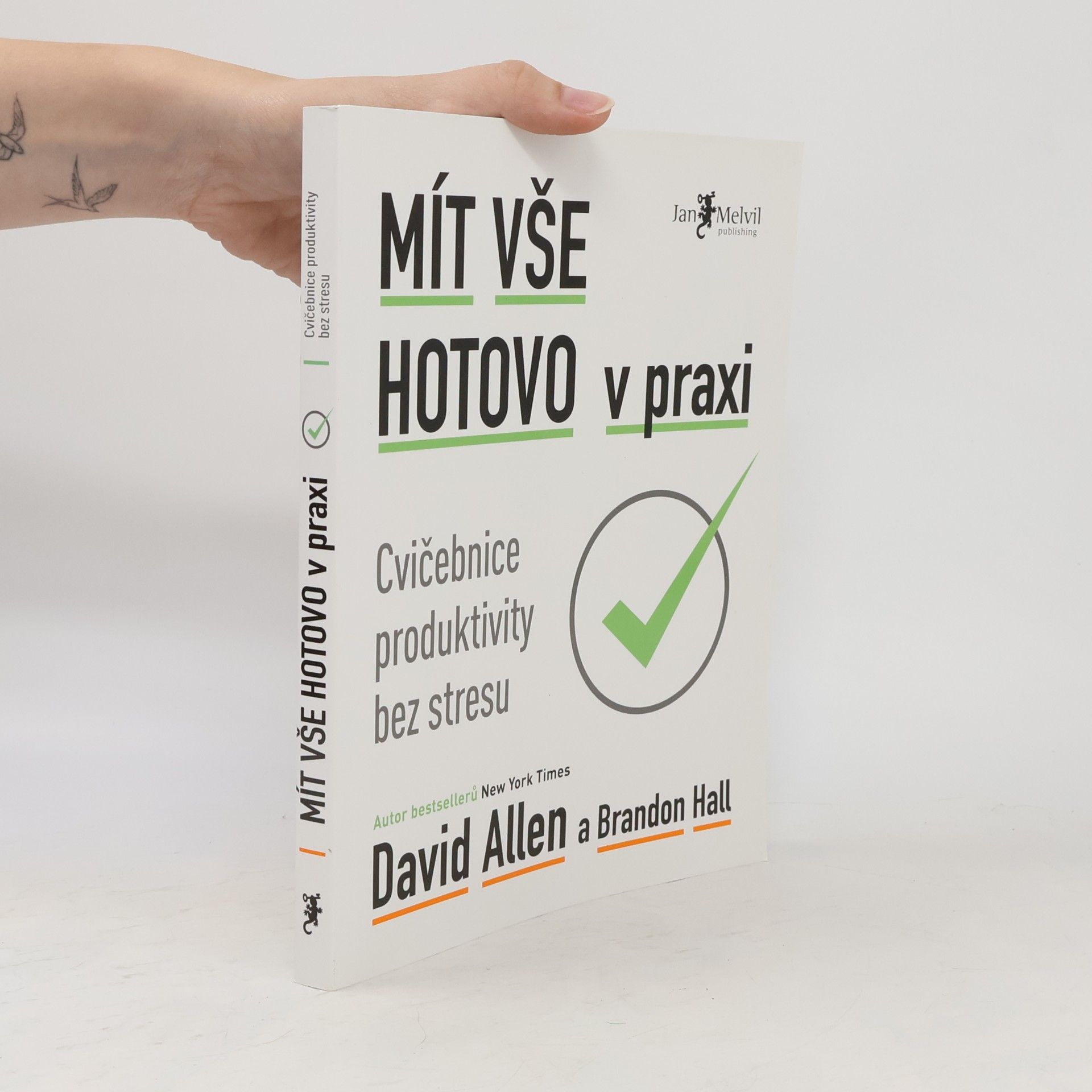 David Allen Mít vše hotovo v praxi. Cvičebnice produktivity bez stresu