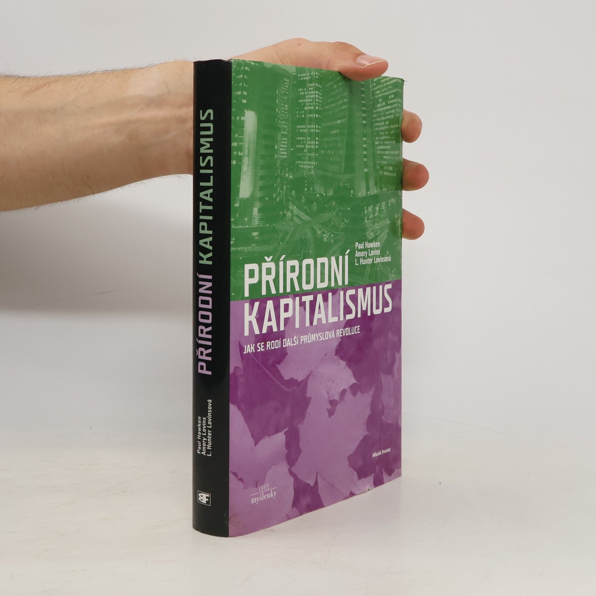 Paul Hawken Přírodní kapitalismus. Jak se rodí další průmyslová revoluce