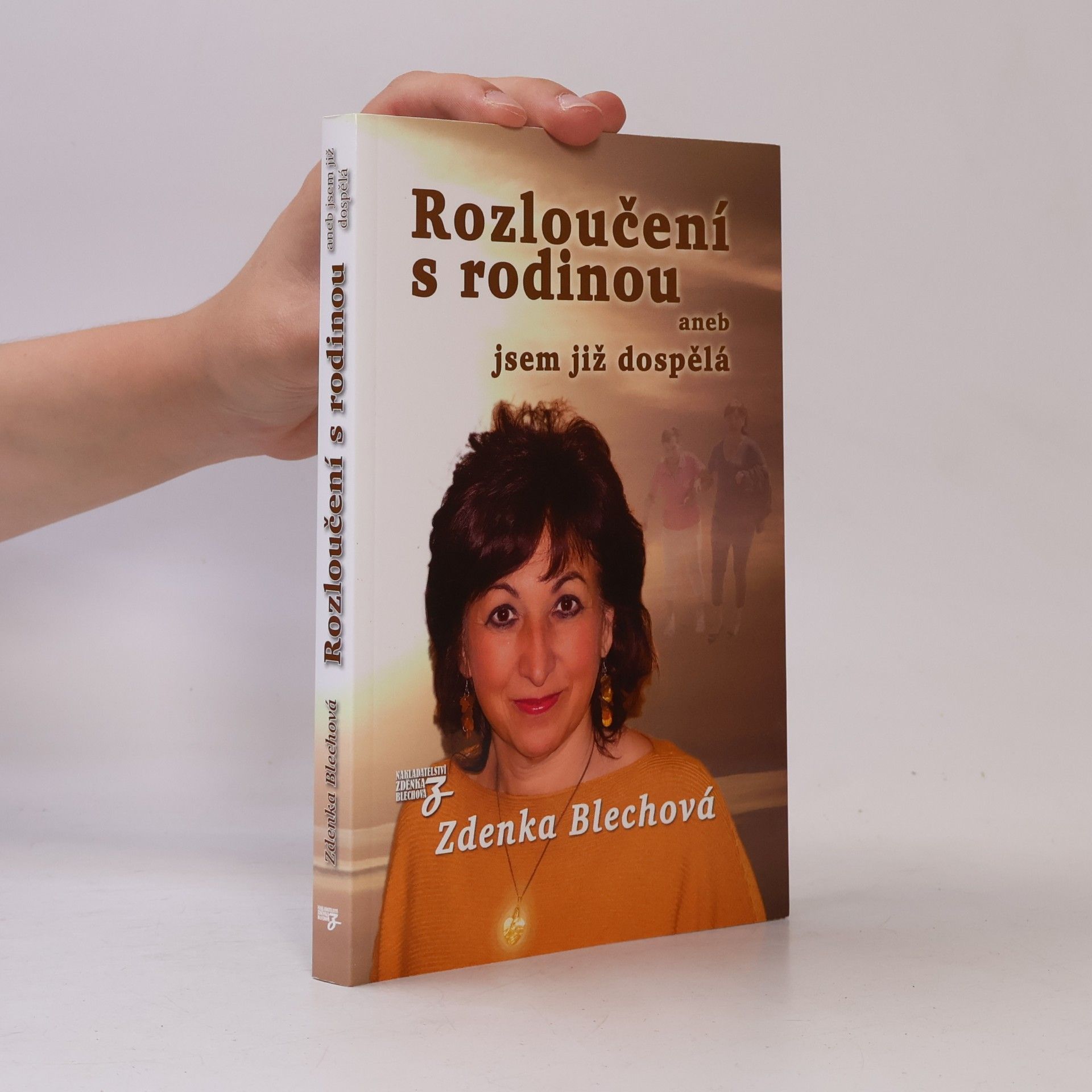 Zdenka Blechová Rozloučení s rodinou aneb jsem již dospělá