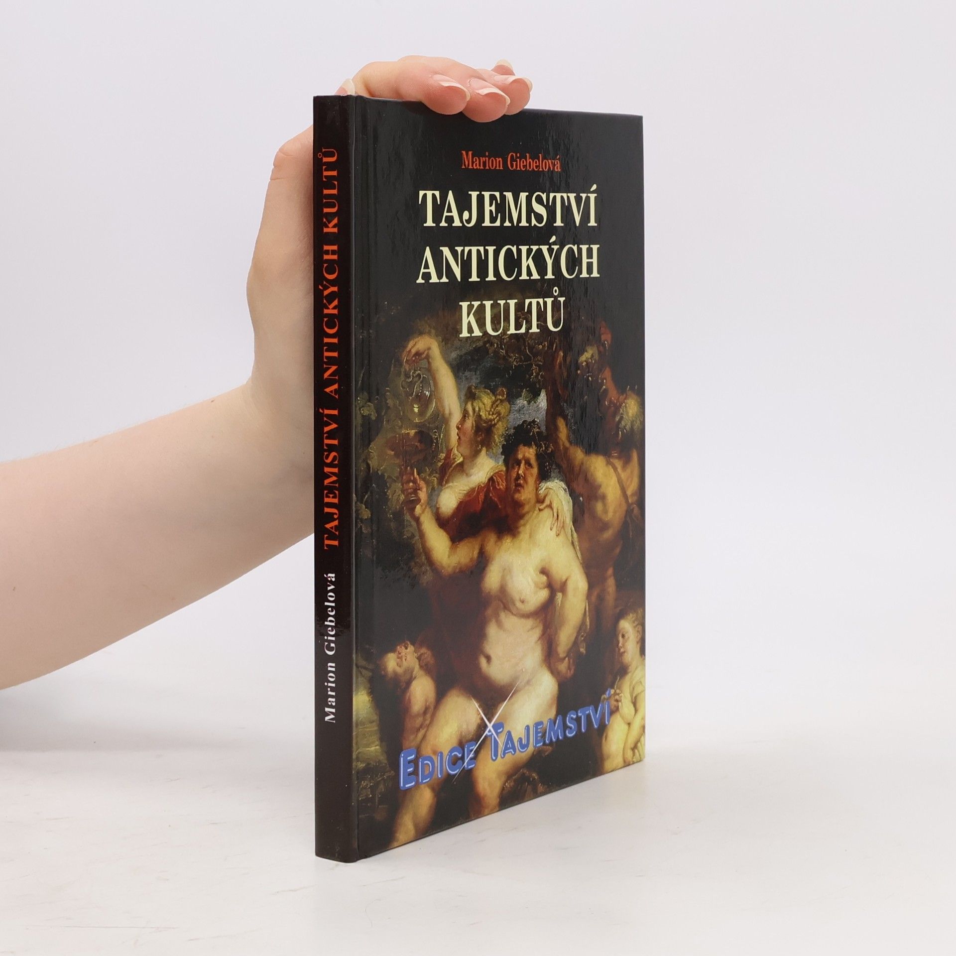 Marion Giebel Tajemství antických kultů