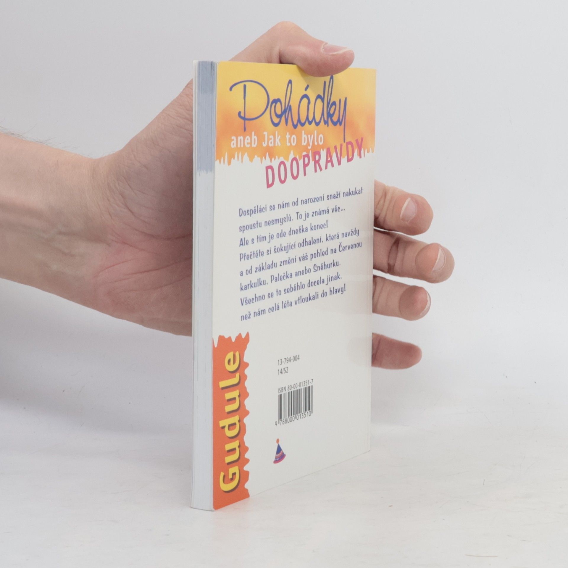 Gudule Pohádky aneb Jak to bylo doopravdy