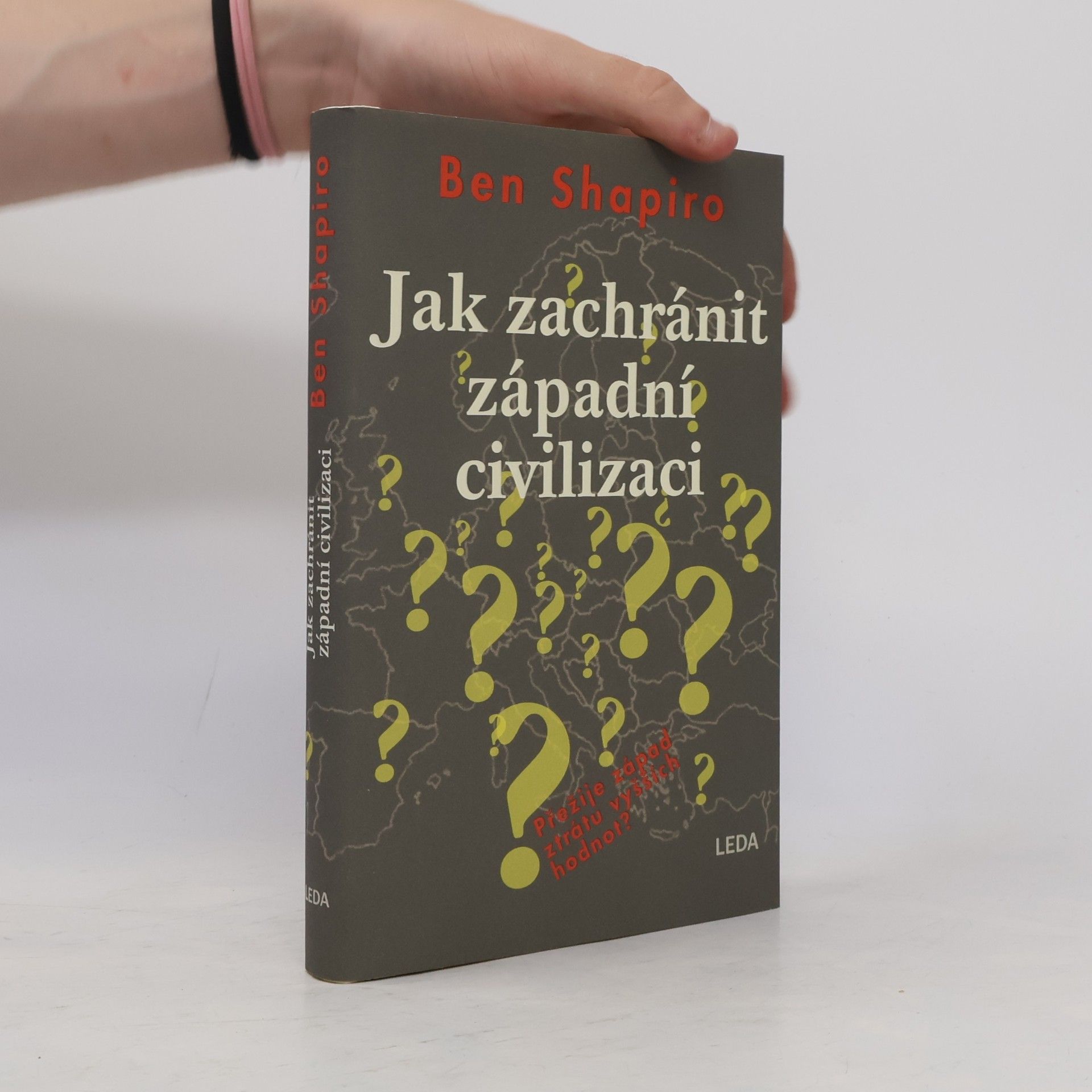 Ben Shapiro Jak zachránit západní civilizaci
