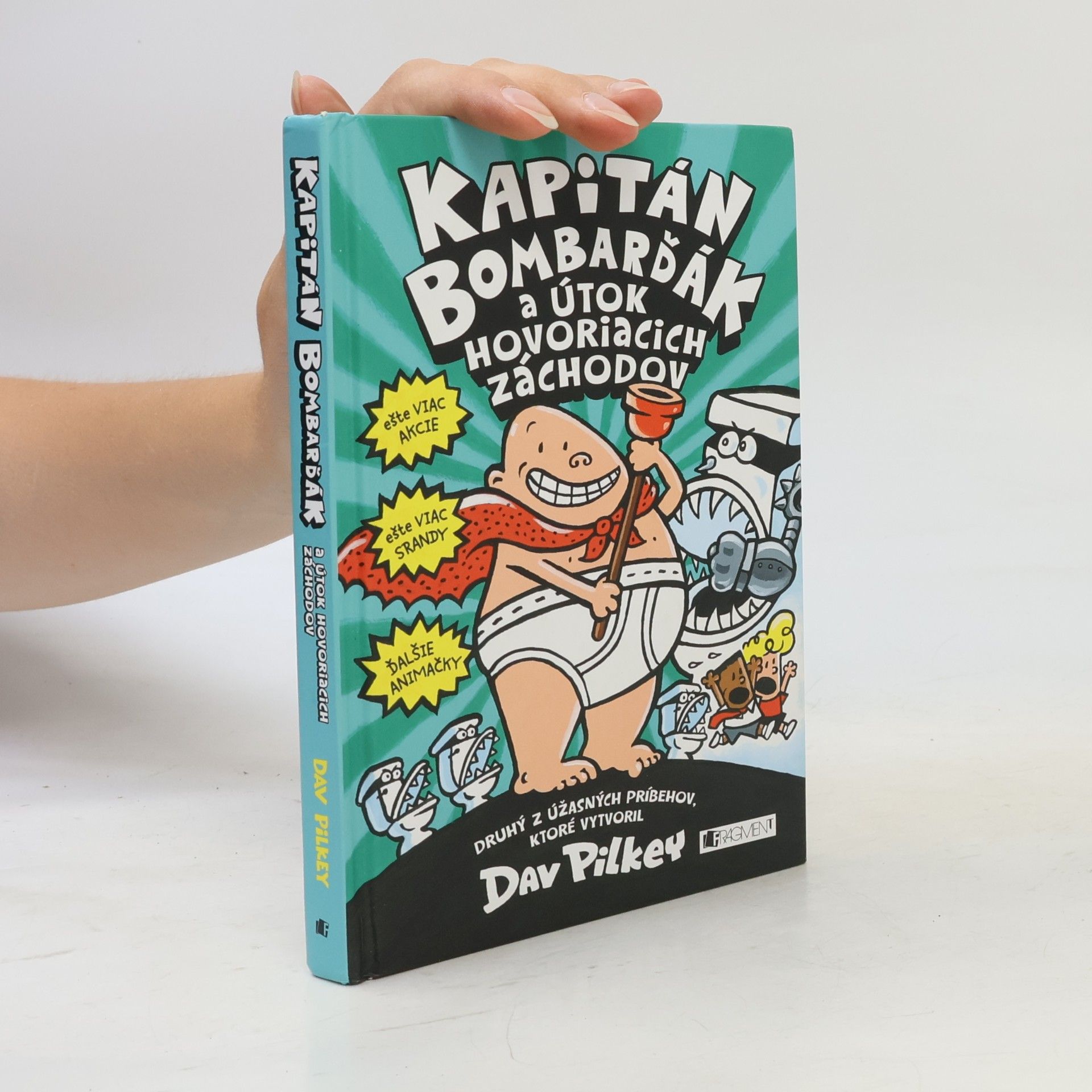 Dav Pilkey Kapitán Bombarďák a útok hovoriacich záchodov