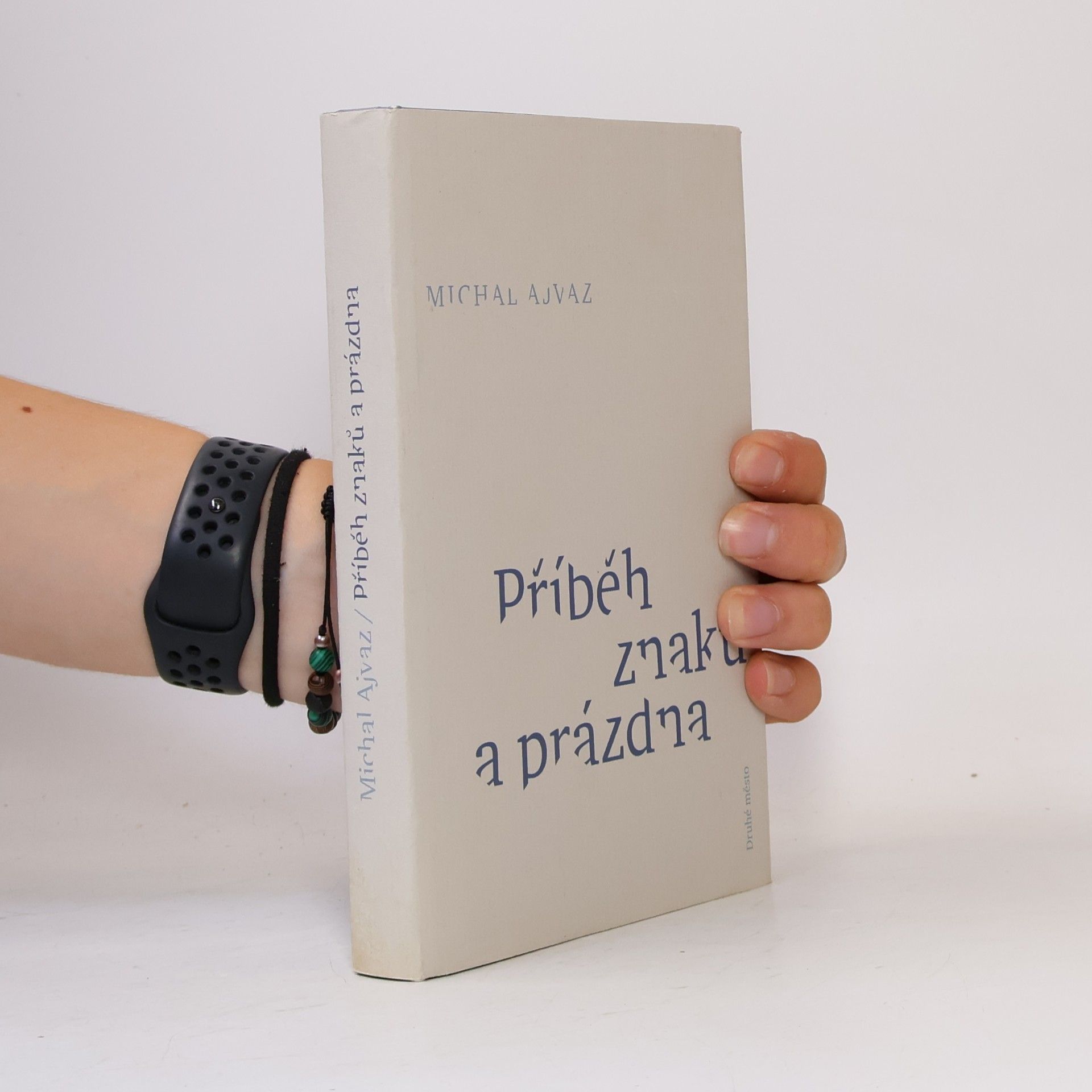 Michal Ajvaz Příběh znaků a prázdna