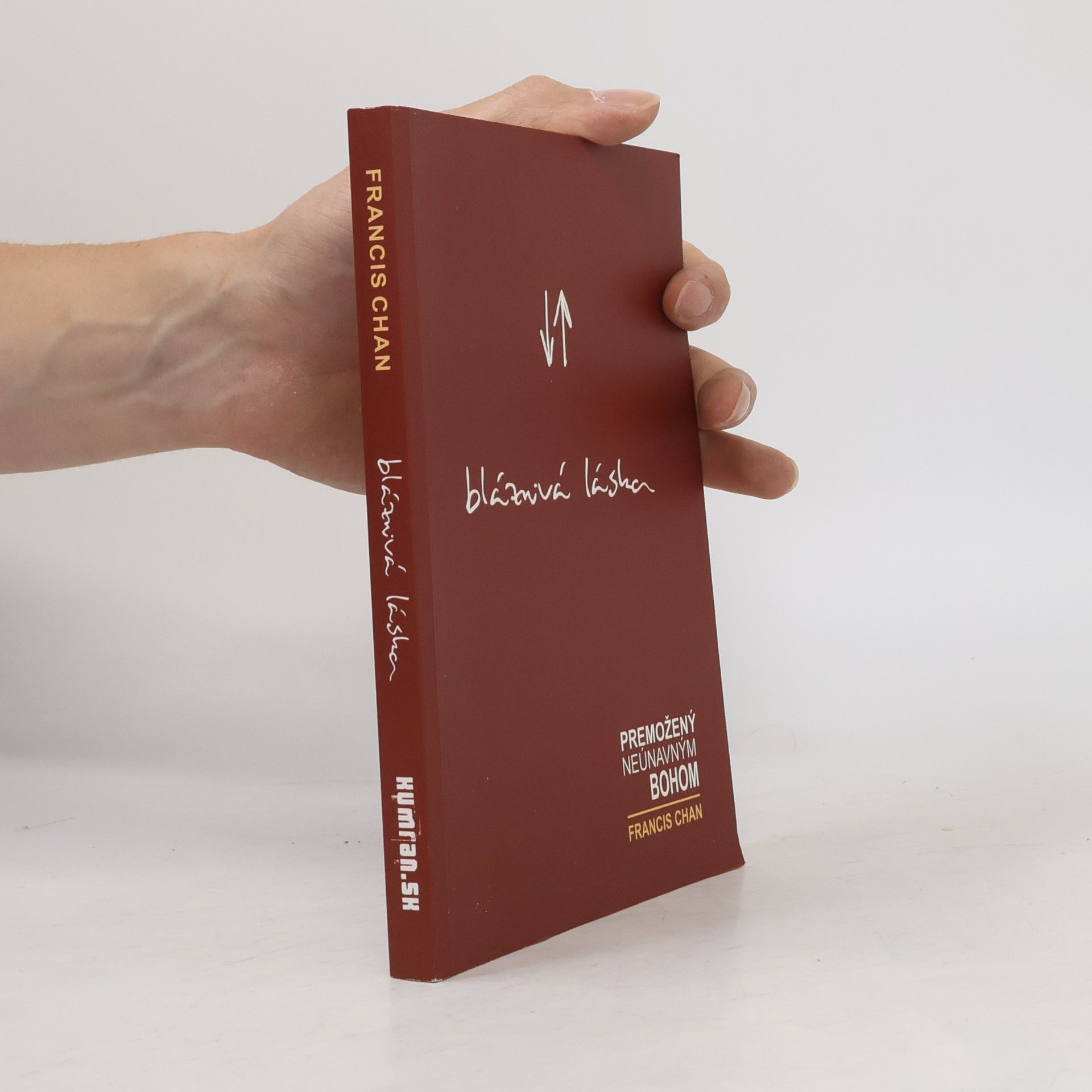 Francis Chan Bláznivá láska