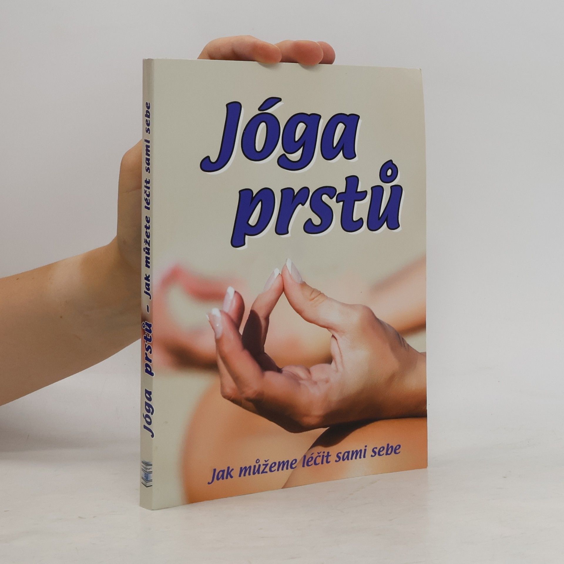 Karen Reeves Jóga prstů - jak můžeme léčit sami sebe