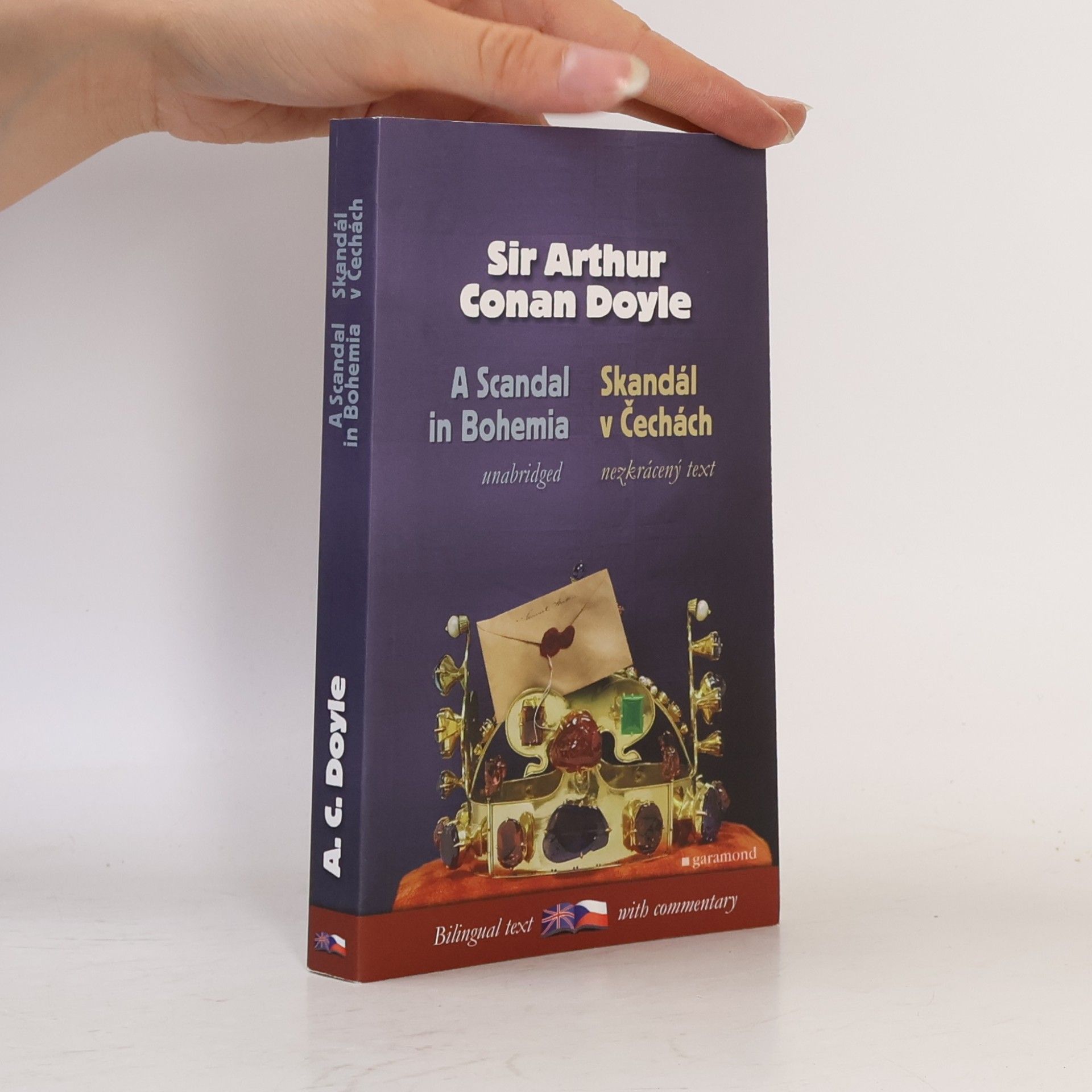 Arthur Conan Doyle A scandal in Bohemia and other cases of Sherlock Holmes. Skandál v Čechách a jiné případy Sherlocka Holmese