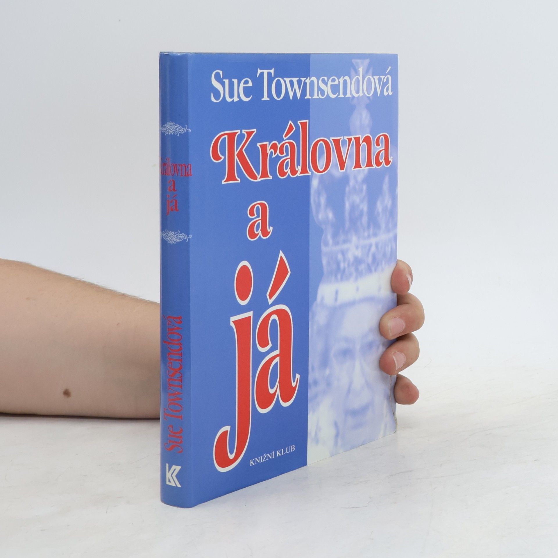 Sue Townsend Královna a já