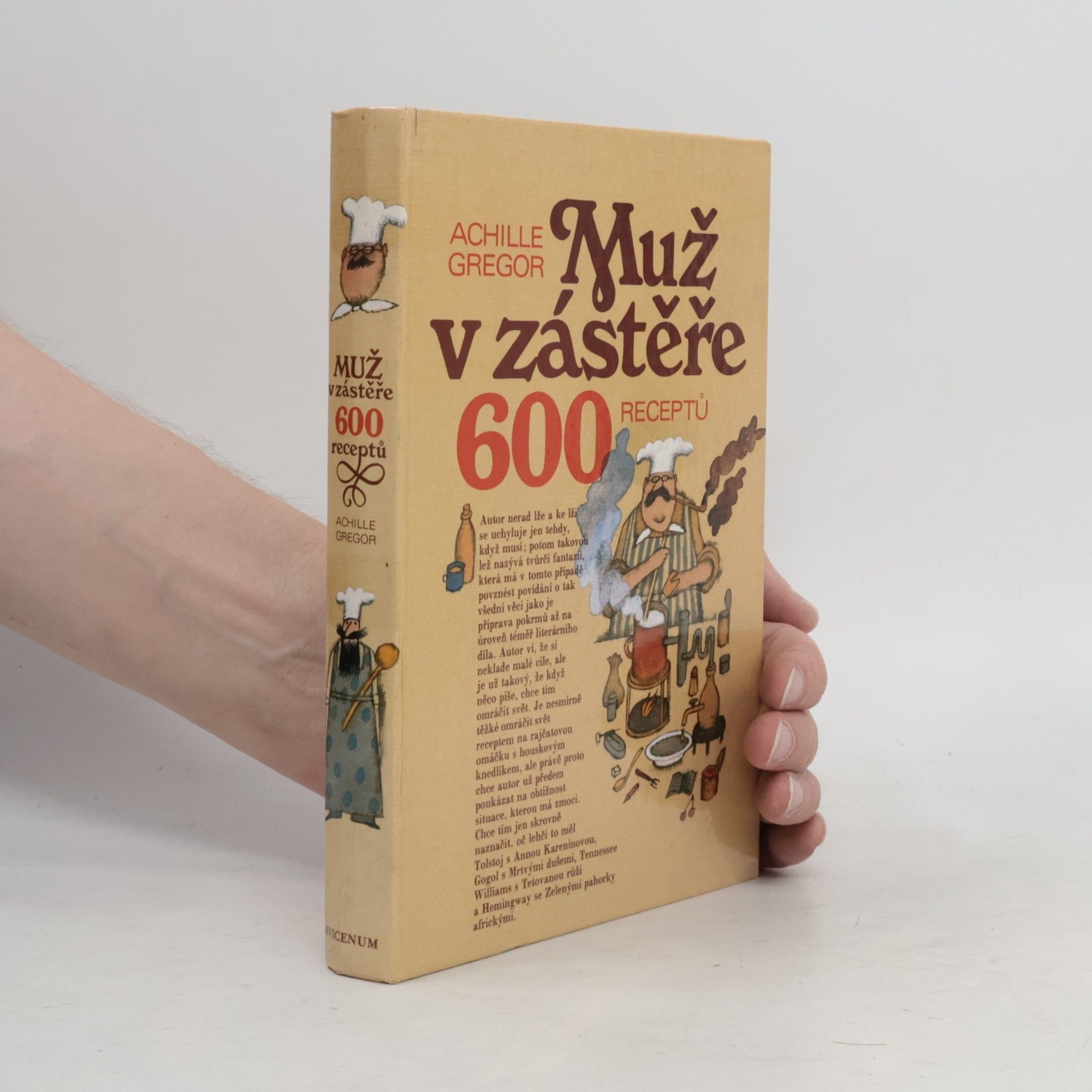 Achille Gregor Muž v zástěře. 600 receptů