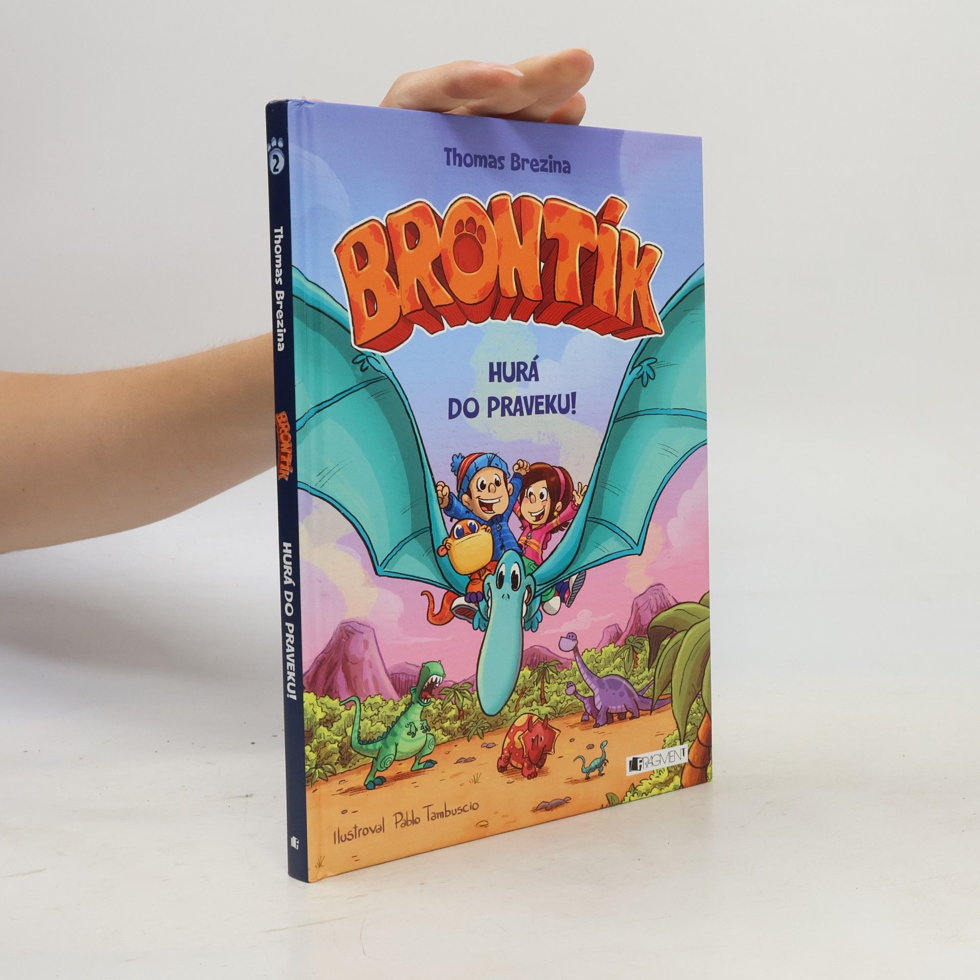 Thomas Brezina Brontík : Hurá do praveku!