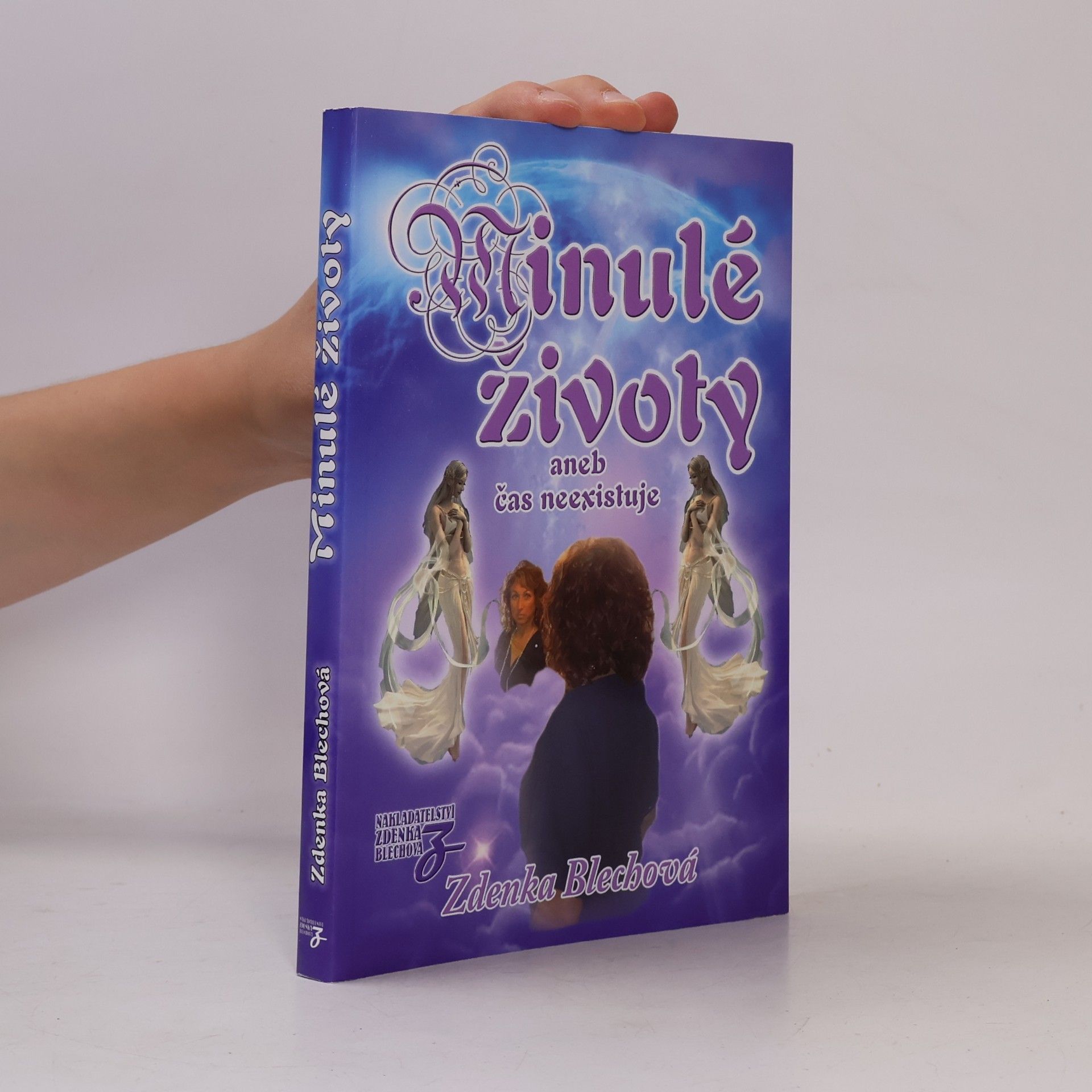 Zdenka Blechová Minulé životy aneb čas neexistuje