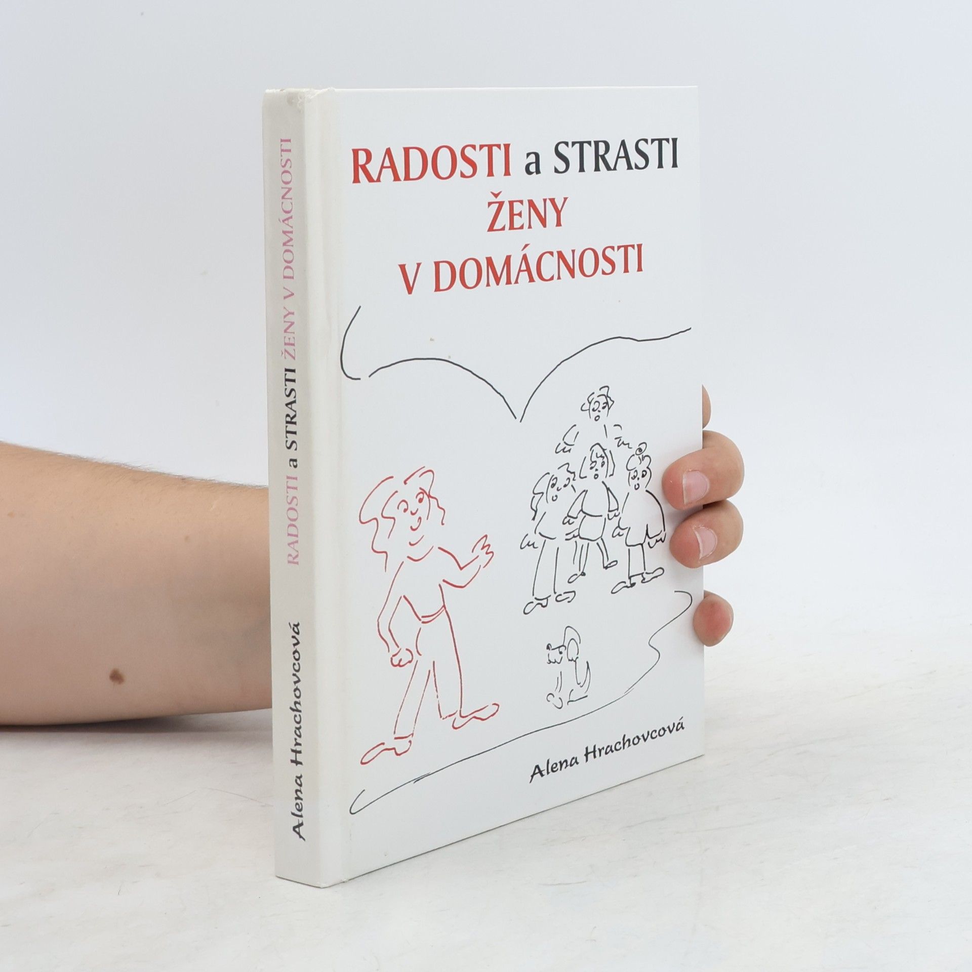 Alena Hrachovcová Radosti a strasti ženy v domácnosti