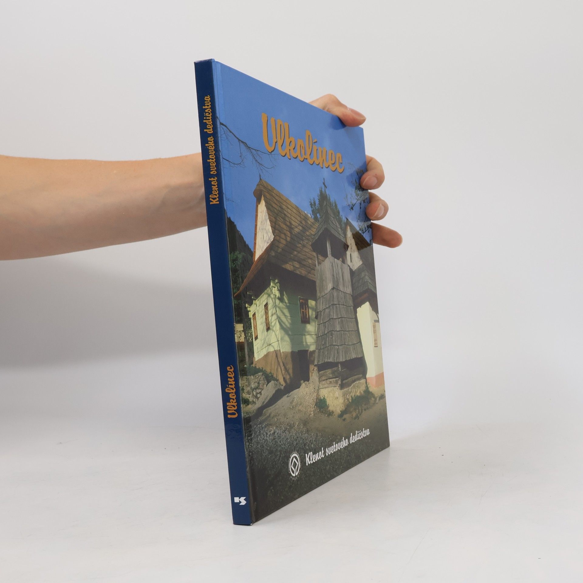Various authors Vlkolínec: Klenot svetového dedičstva