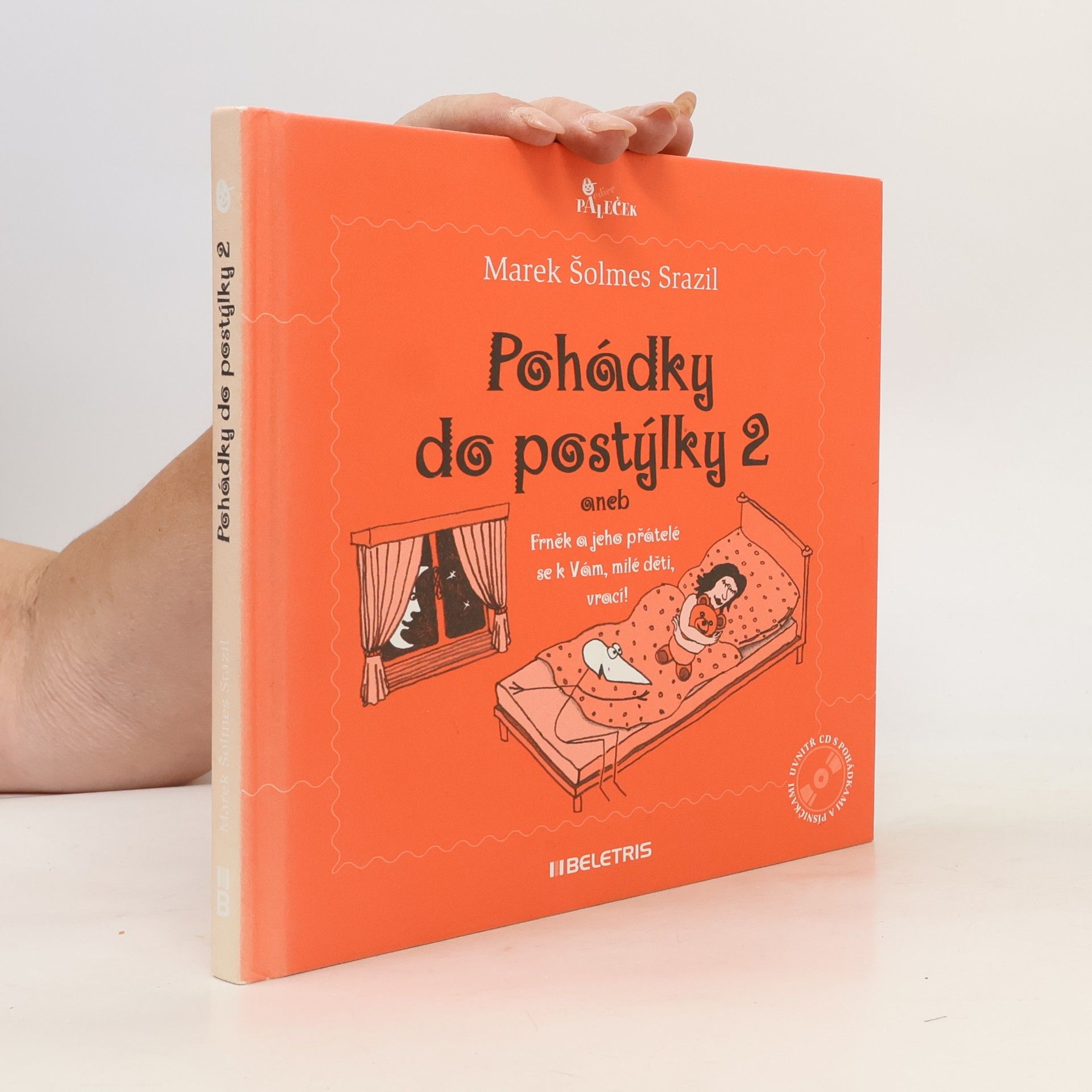 Marek Šolmes Srazil Pohádky do postýlky 2, aneb, Frněk a jeho přátelé se k Vám, milé děti, vrací!
