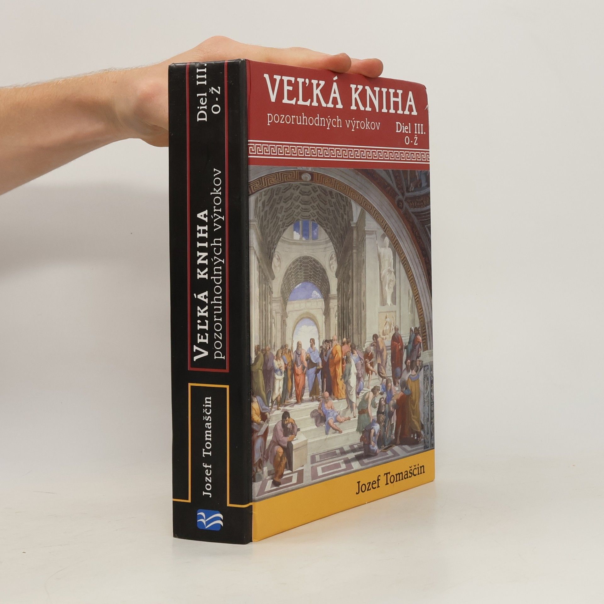 Jozef Tomaščín Veľká kniha pozoruhodných výrokov - diel III. O-Ž