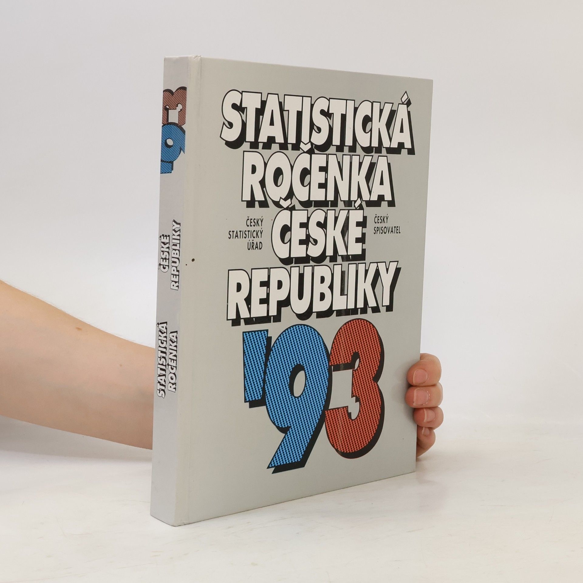 Autorenkollektiv Statistická ročenka České republiky 1993 = Statistical yearbook of the Czech republic 1993
