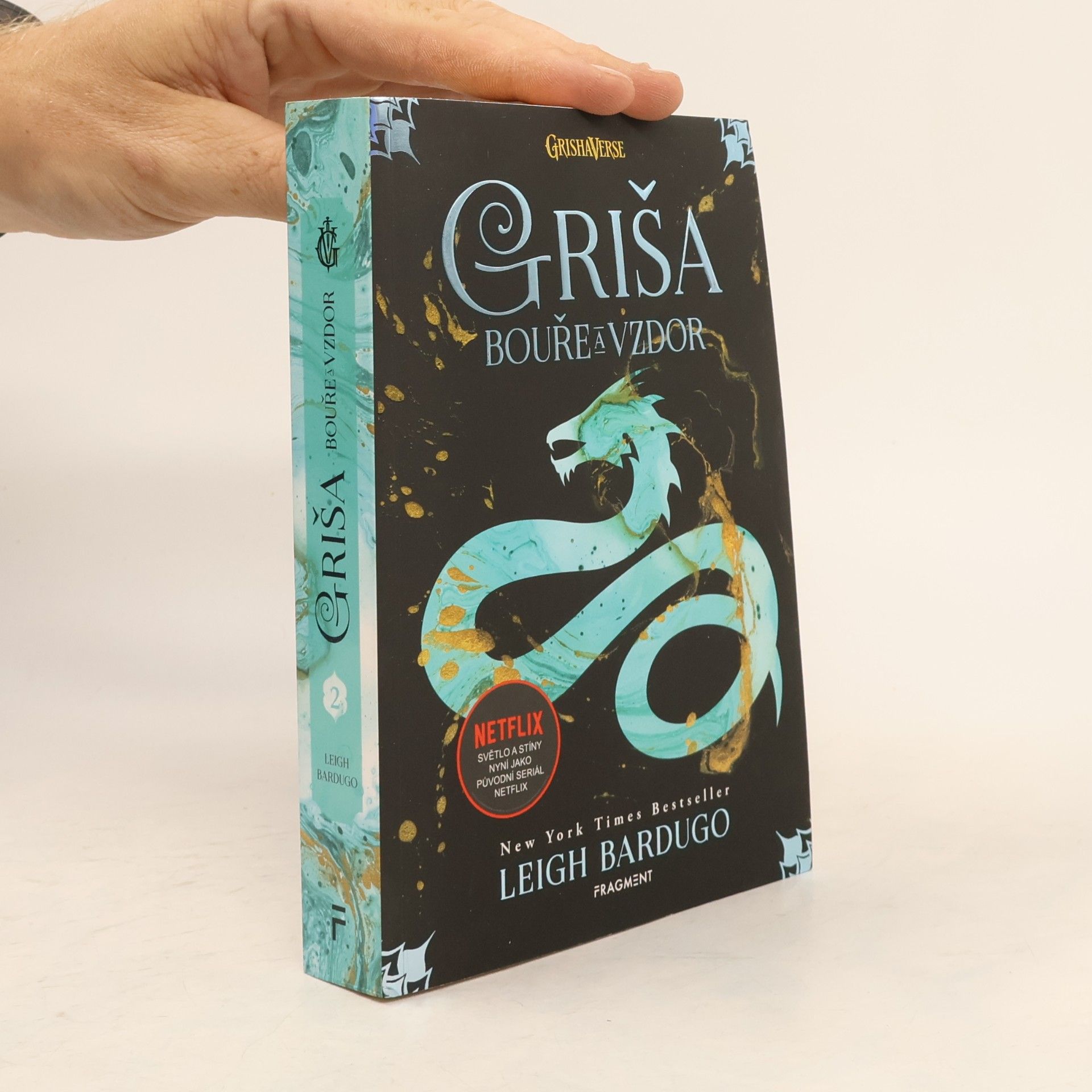 Leigh Bardugo Griša. Bouře a vzdor